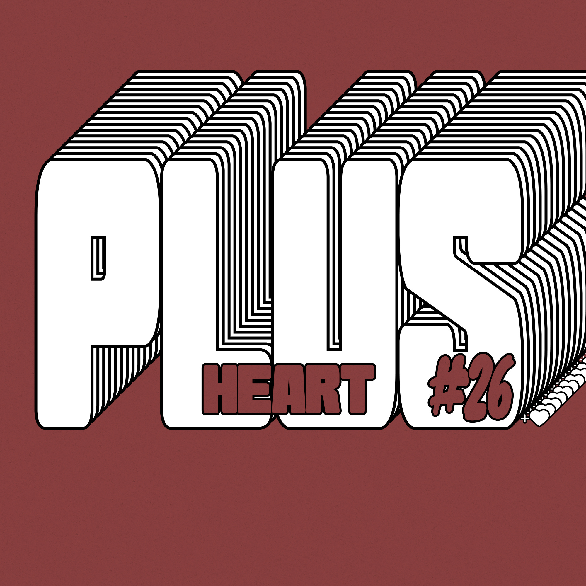PlusHeart Issue #26 - Pushing your audience ceiling (with Boesthius)