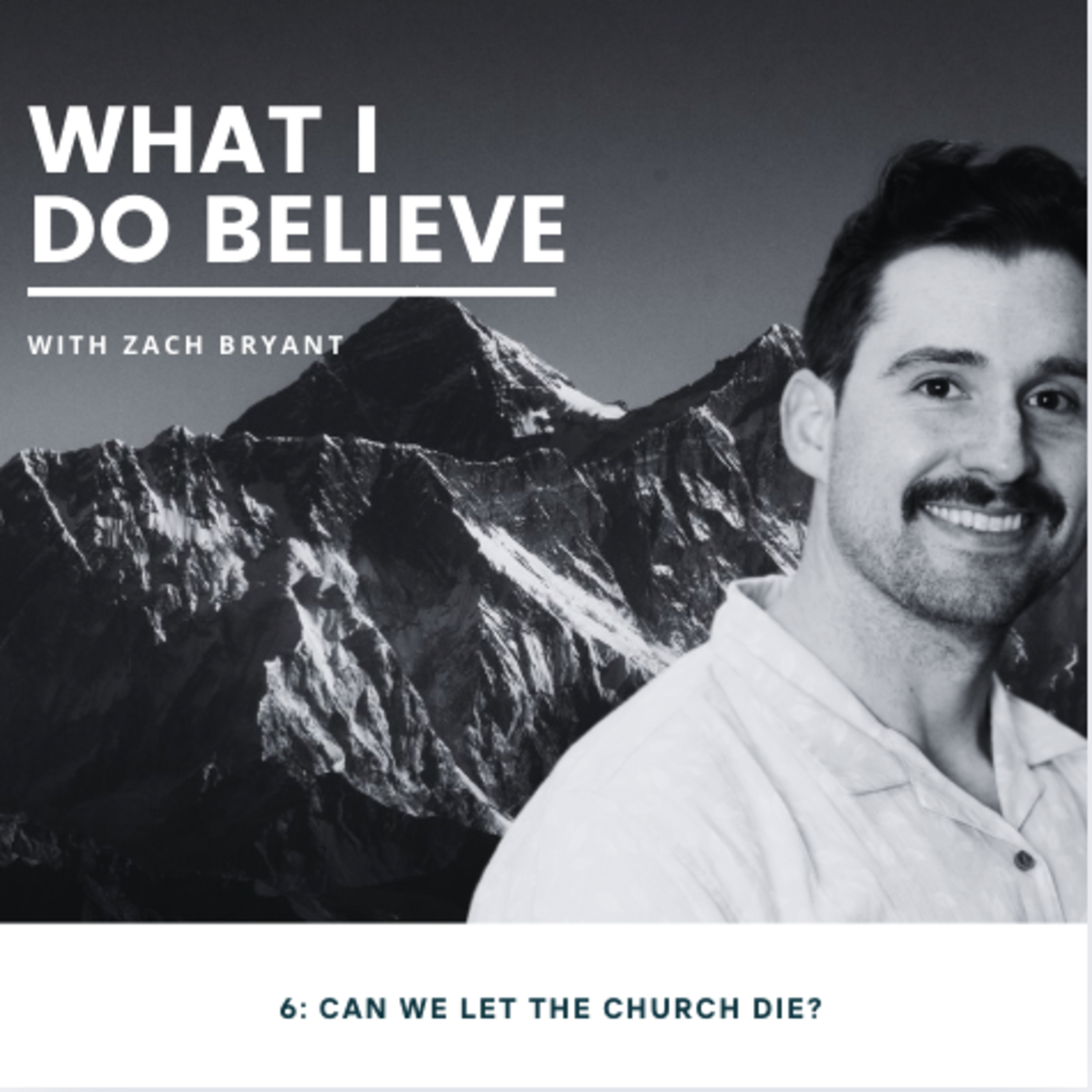 6: Can We Let The Church Die? episode artwork