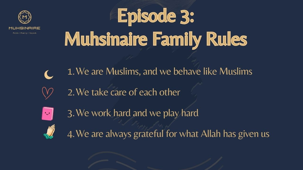 Episode 3: Muhsinaire Family Rules Episode 3: Muhsinaire Family Rules