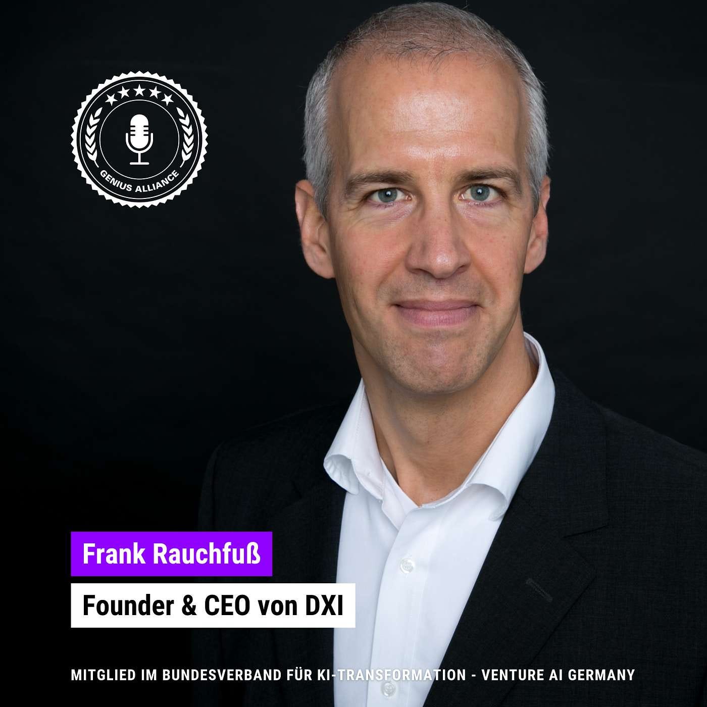 #1241 | Frank Rauchfuß - Gründerwirklichkeit und die Idee einer KI-Ministerin, wieviel Zukunft passt in unsere Gegenwart? episode artwork