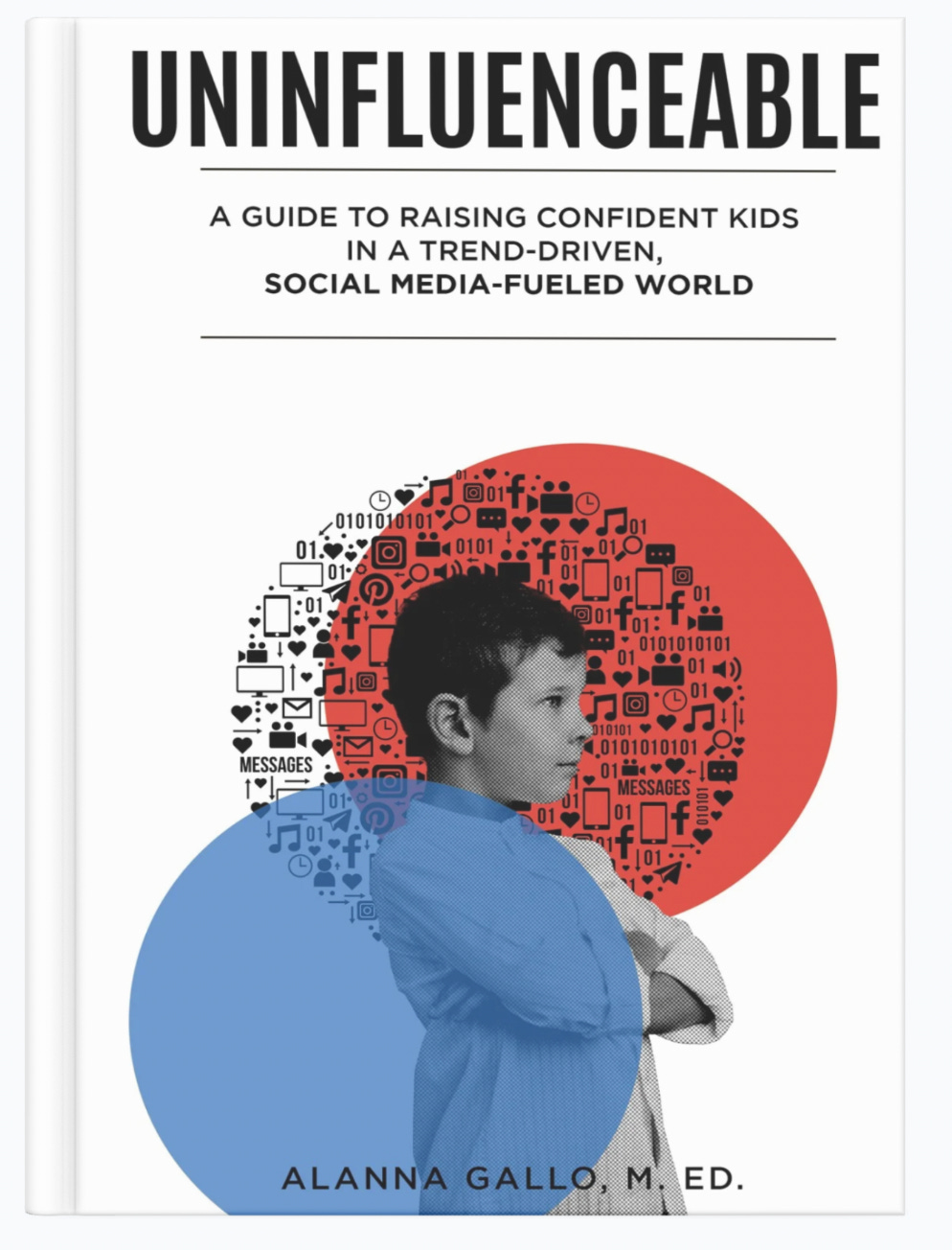 How to raise an uninfluenced generation: A former school teacher's guide for parents navigating modern childhood How to raise an uninfluenced generation: A former school teacher's guide for parents navigating modern childhood