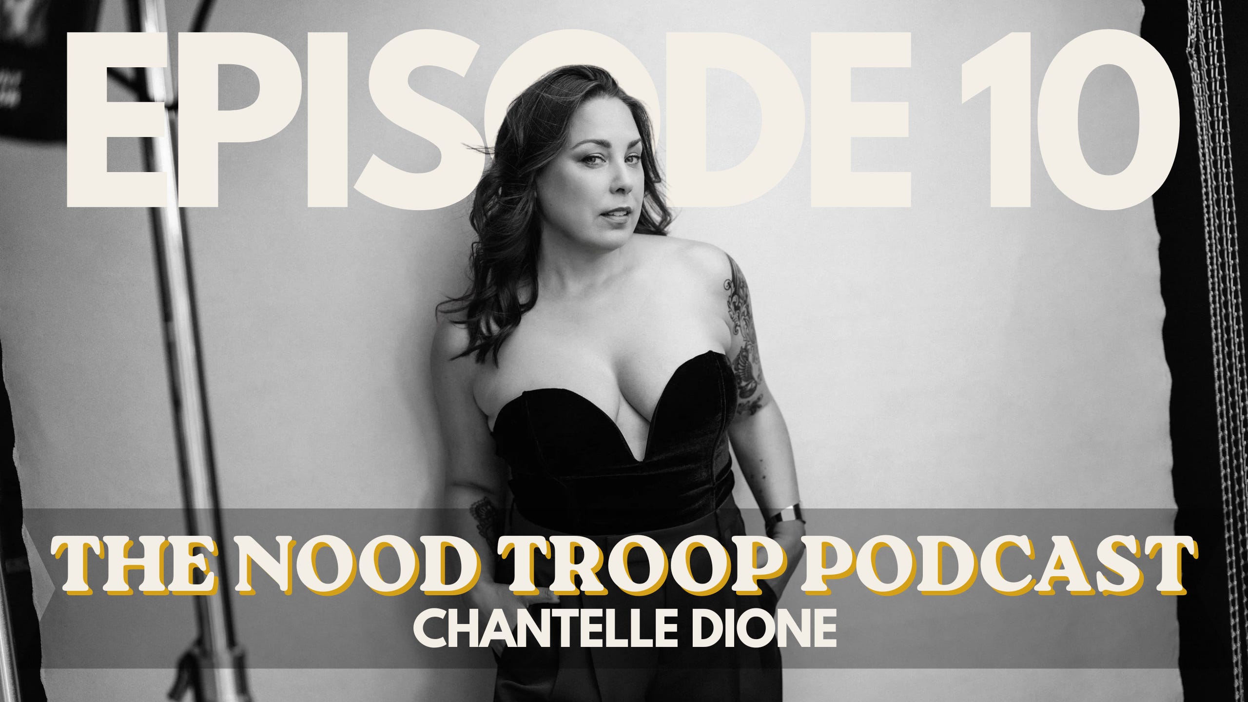 The Nood Troop Podcast - Episode 10, Chantelle Dione episode artwork