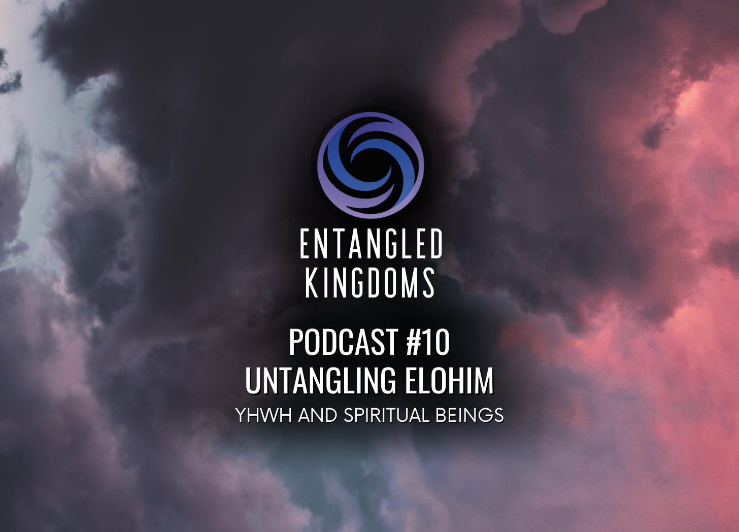 #10 - Untangling Elohim