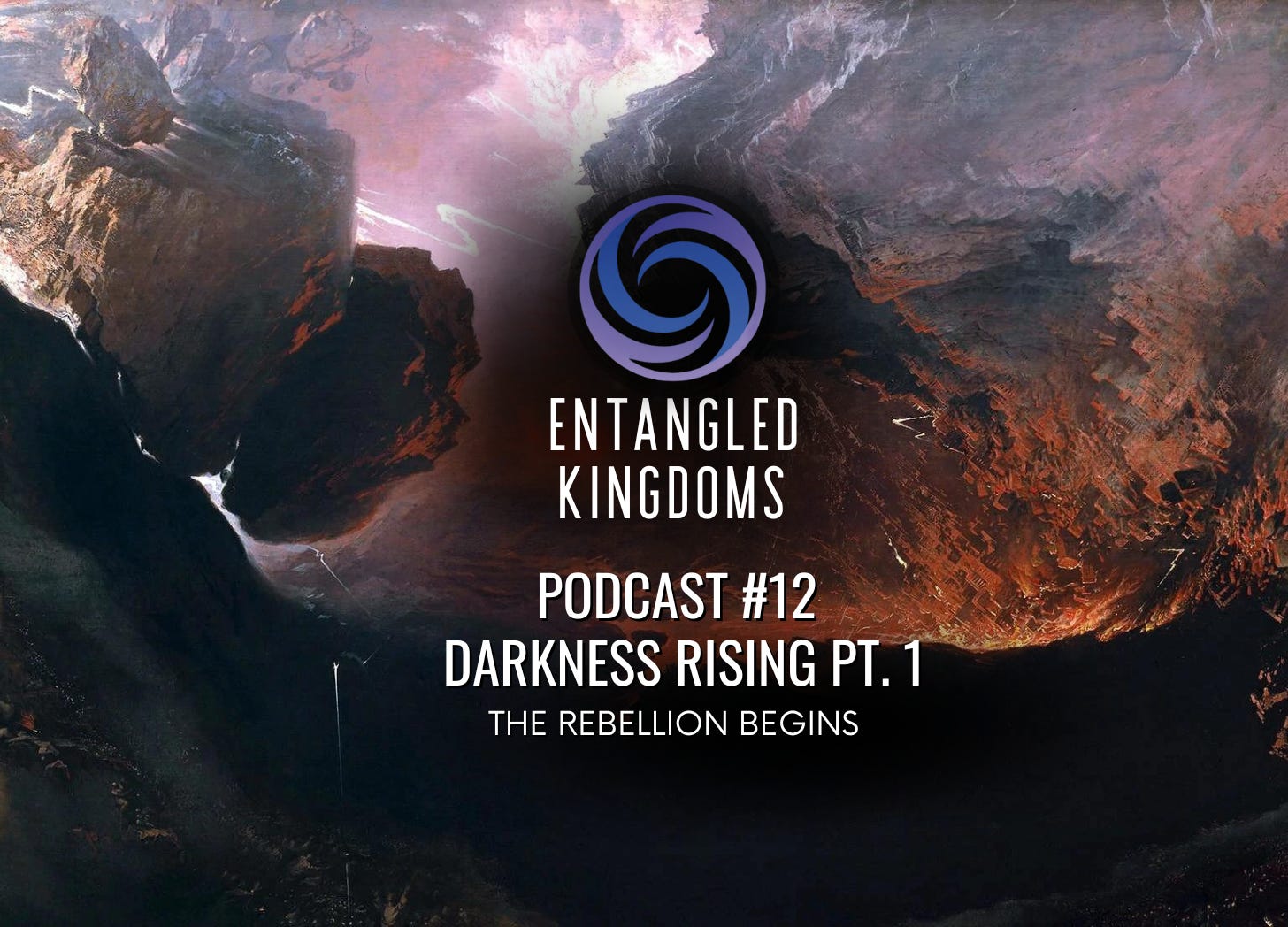 #12 - Darkness Rising Part 1: The Rebellion Begins