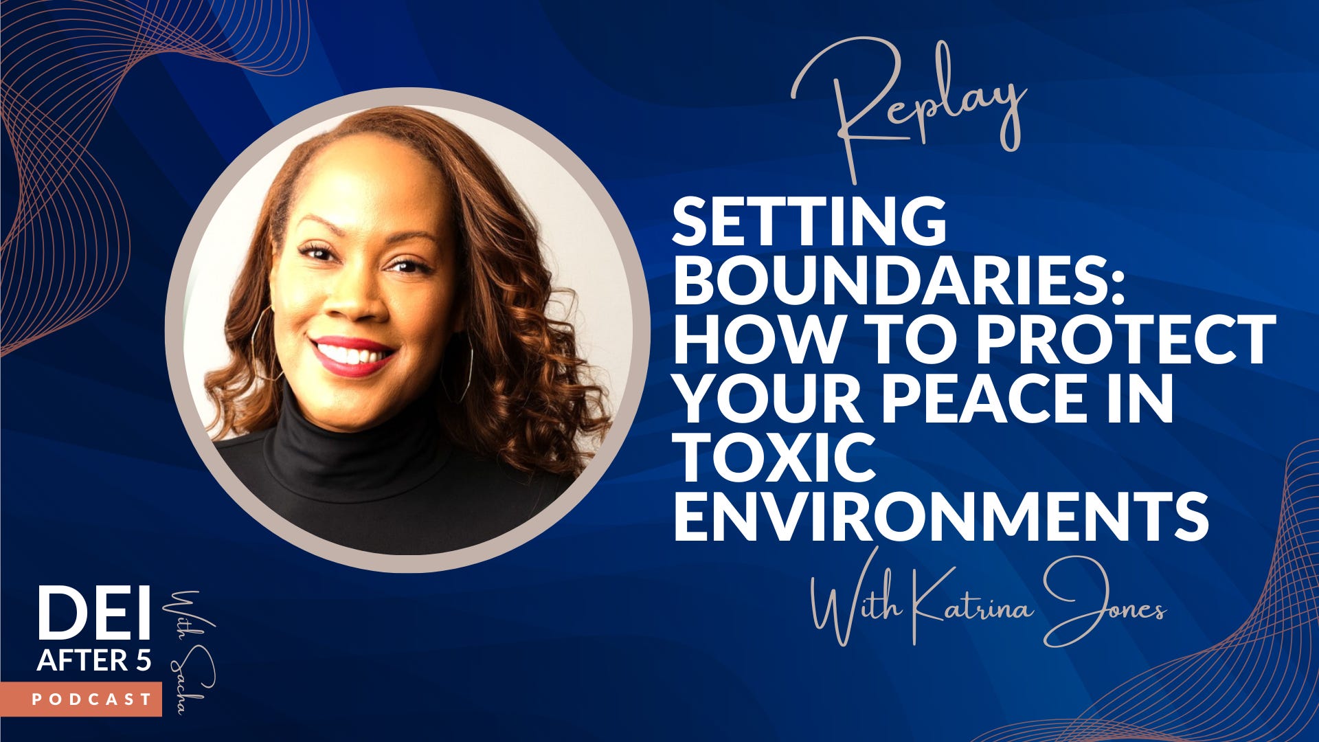 Setting Boundaries: How to Protect Your Peace in Toxic Environments