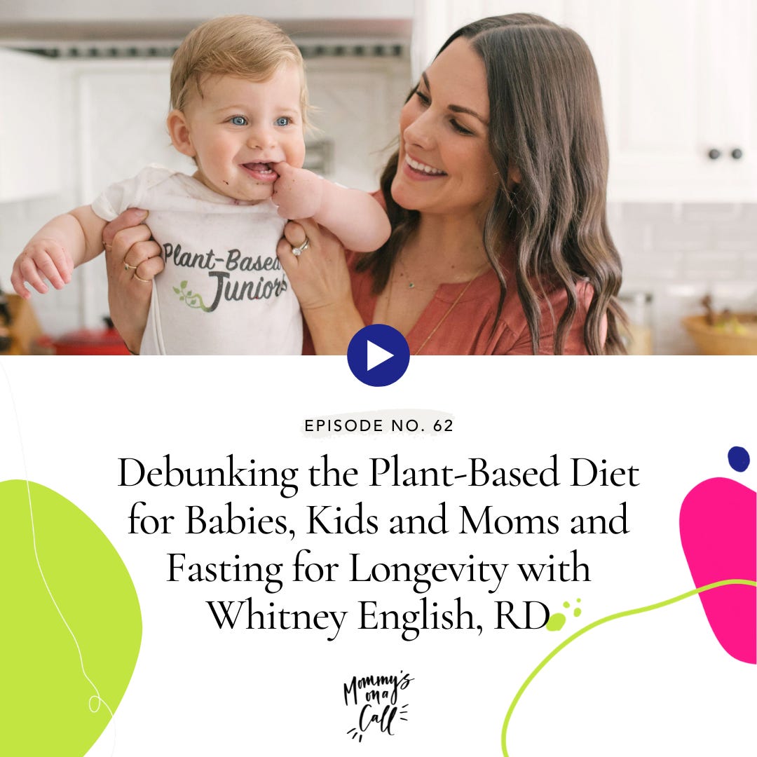 [BEST OF WELLNESS] Debunking the Plant-Based Diet for Babies, Kids and Moms and Fasting for Longevity with Whitney English, RD