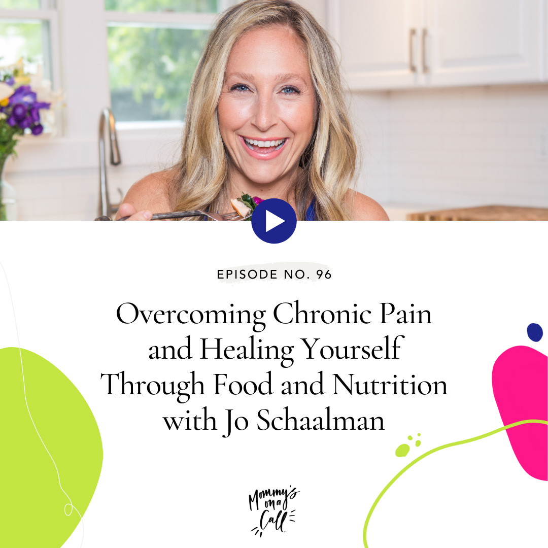 96. Eliminate Chronic Pain and Heal Yourself Through Food and Nutrition with Jo Schaalman, Co-Founder of the Conscious Cleanse