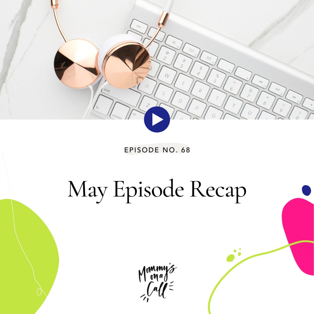 68. [BONUS] May Episode Recap