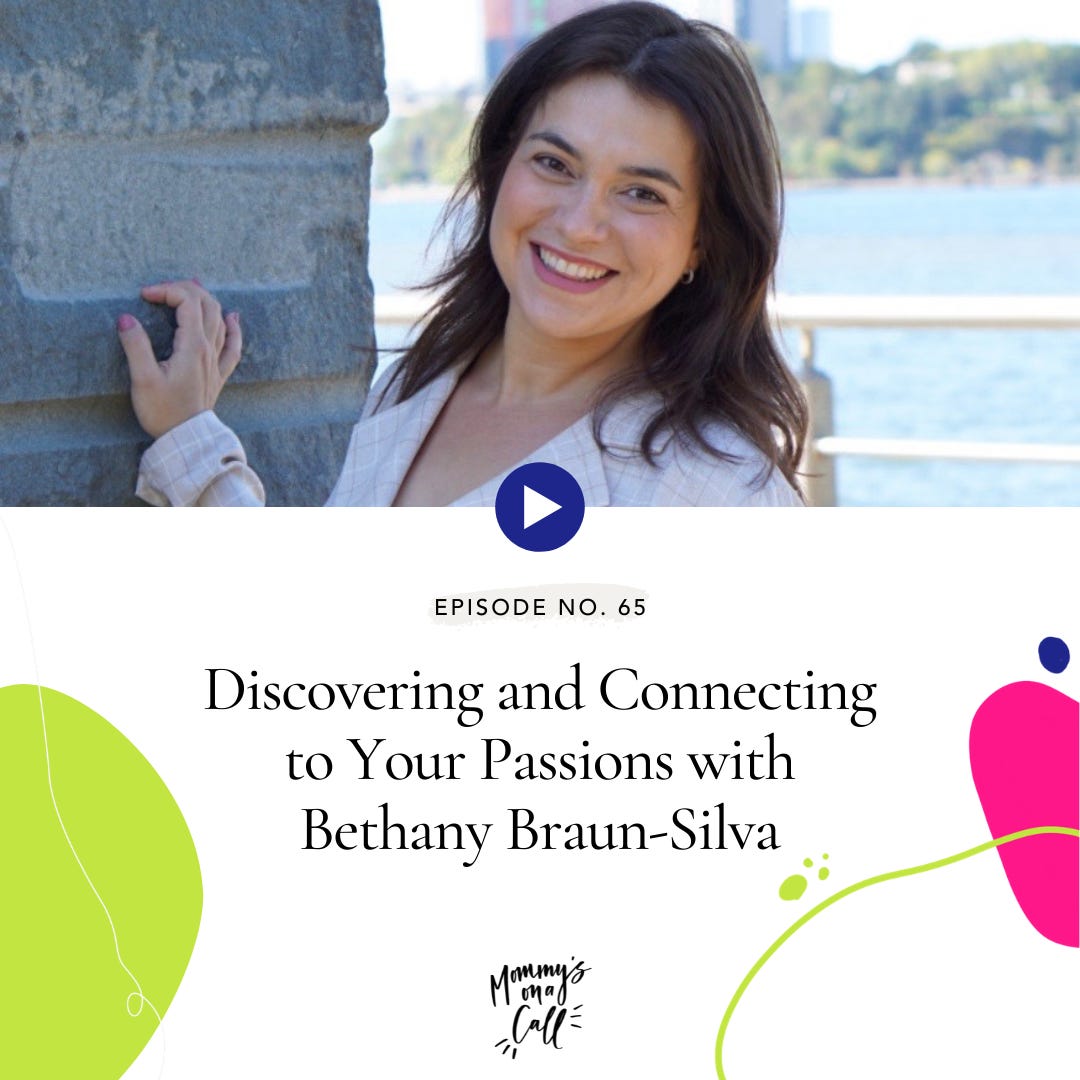 65. Discovering and Connecting to Your Passions with Bethany Braun-Silva