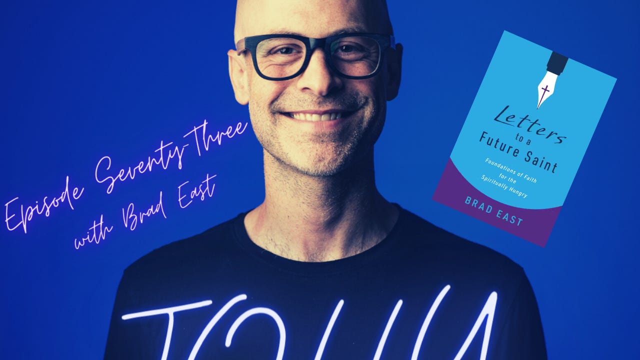 Brad East's "Letters To A Future Saint"