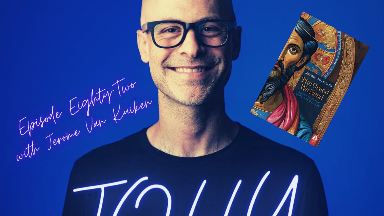 The Creed We Need: How Nicene Faith & Wesleyan Witness Interact