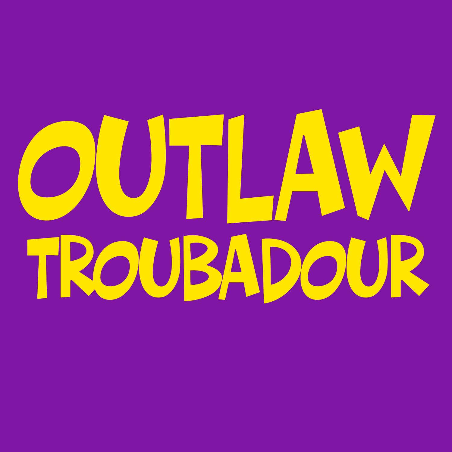 OUTLAW TROUBADOUR