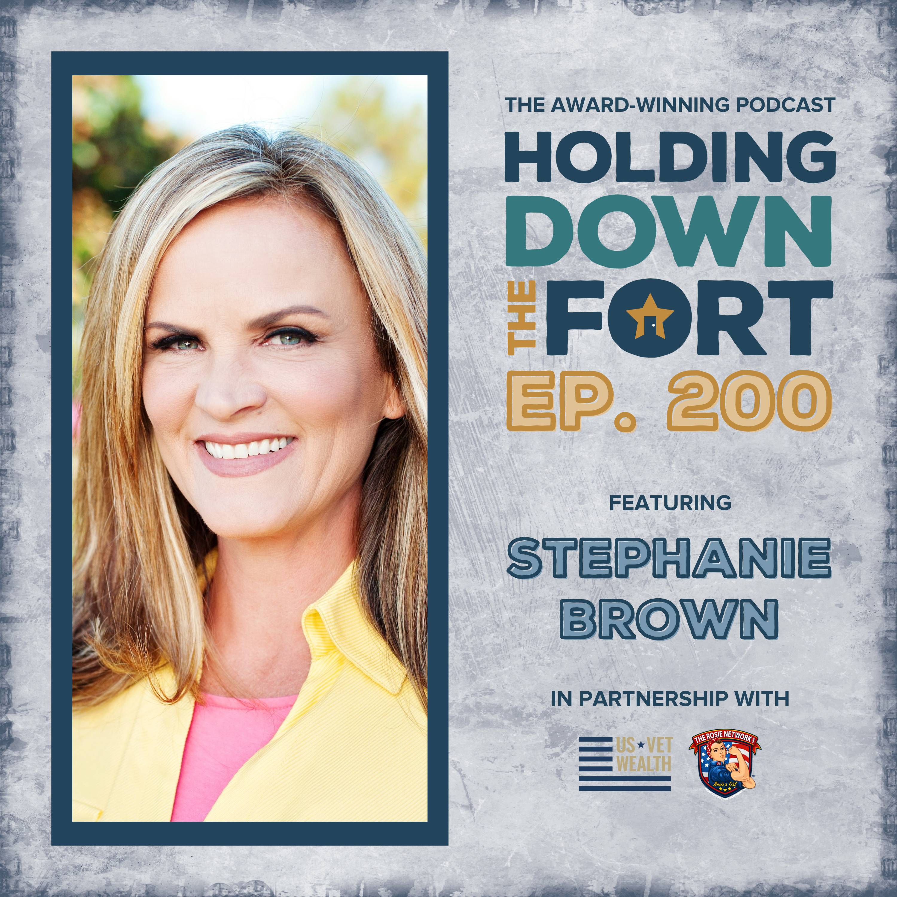 200: Stephanie Brown and The Rosie Network empower and support military entrepreneurs