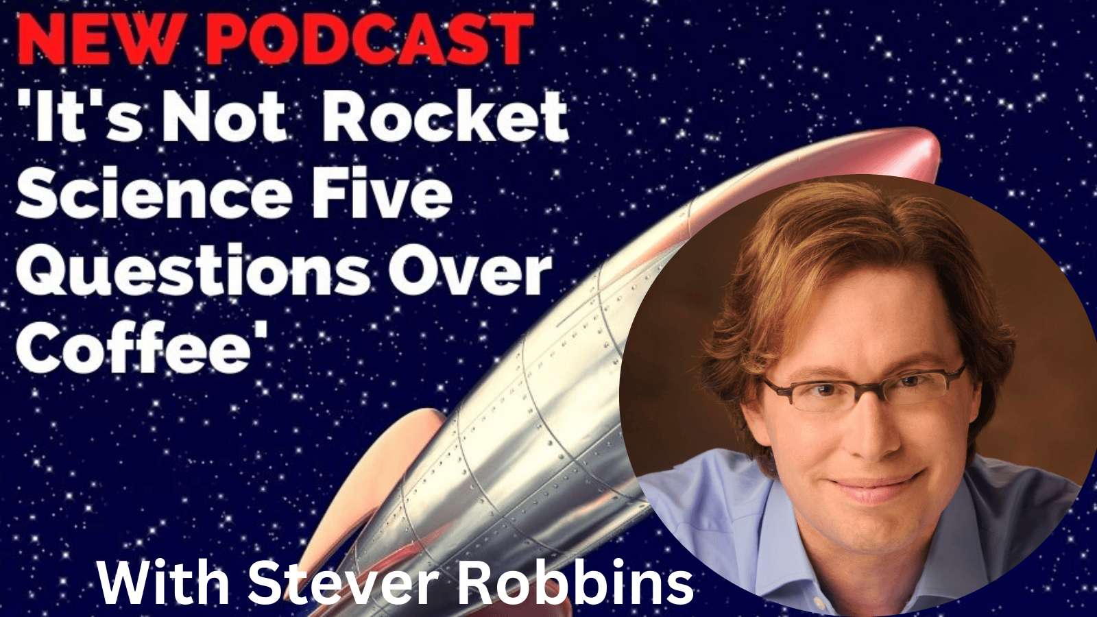 It\'s Not Rocket Science! Five Questions Over Coffee