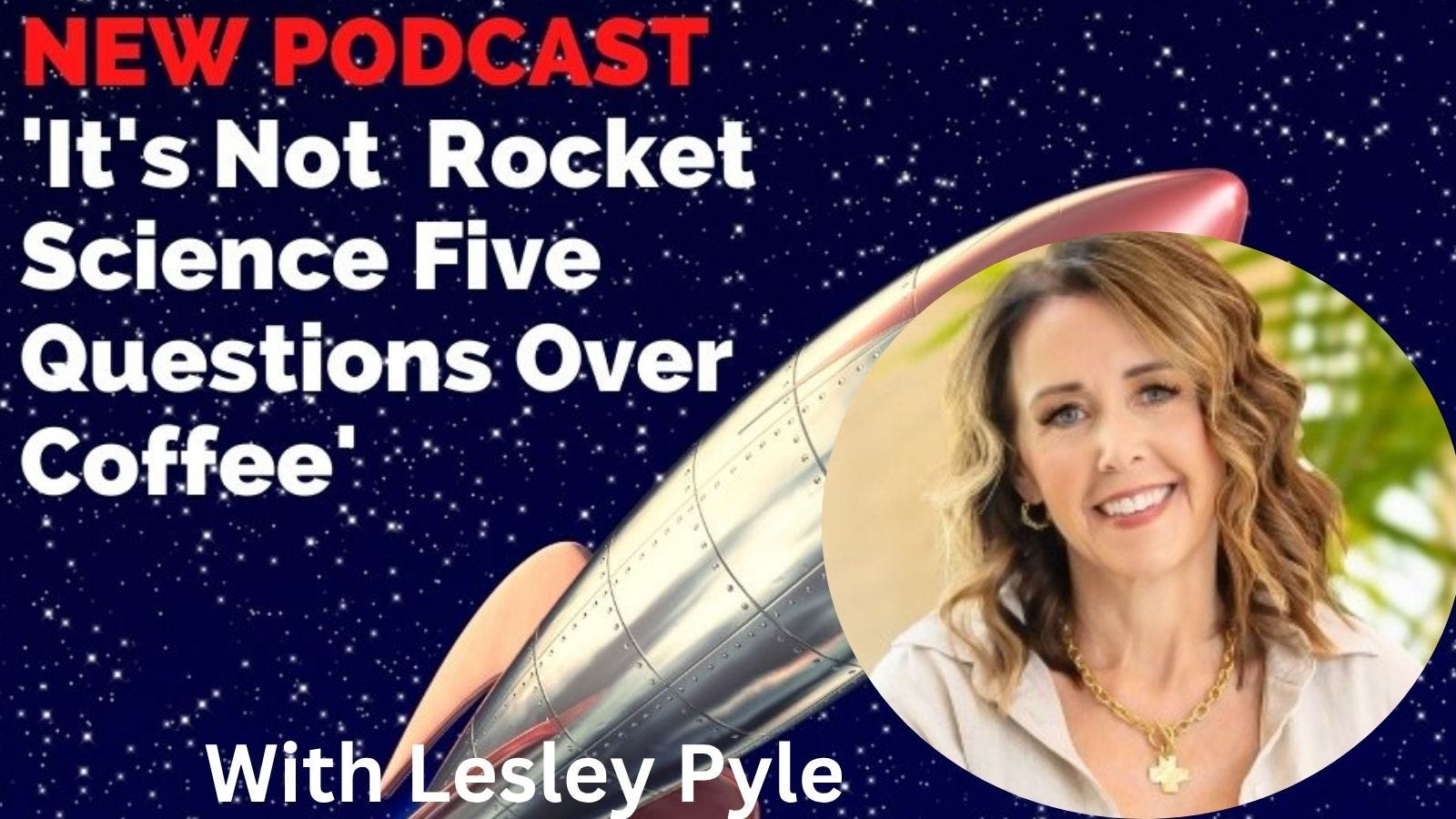 It\'s Not Rocket Science! Five Questions Over Coffee