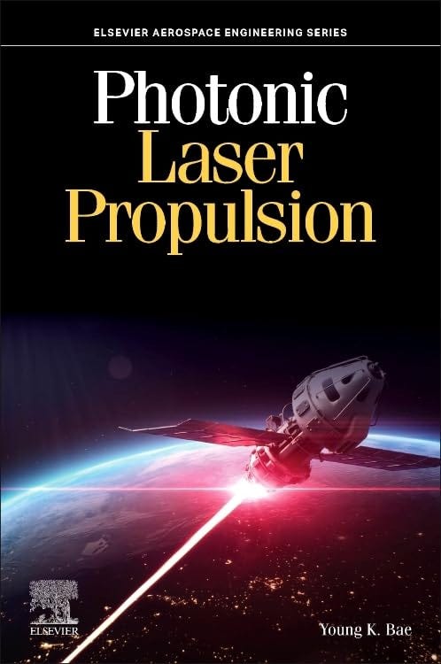 Photonic Laser Propulsion, with Dr. Young K. Bae