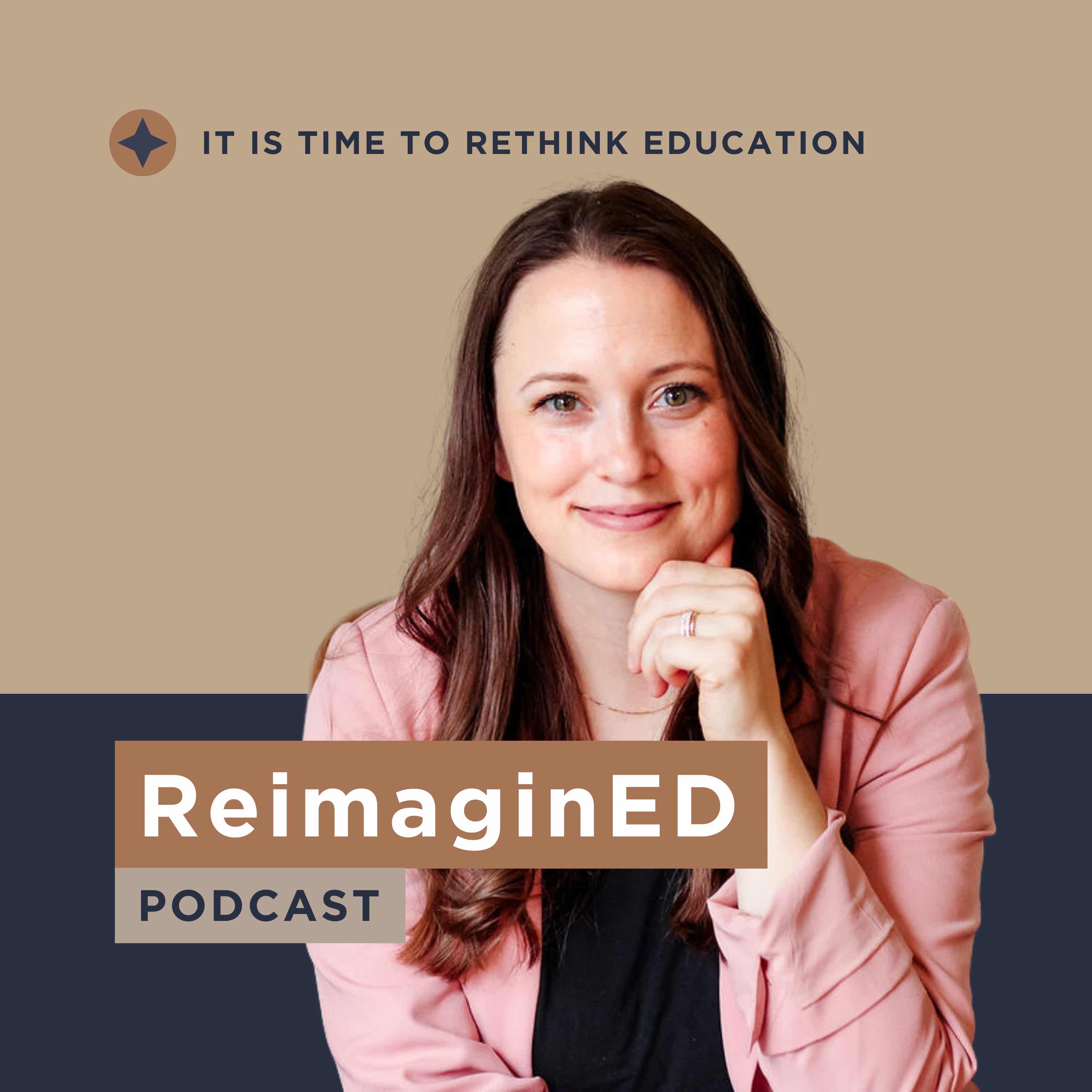 ReImaginED | Rethinking what it means to help kids learn podcast artwork