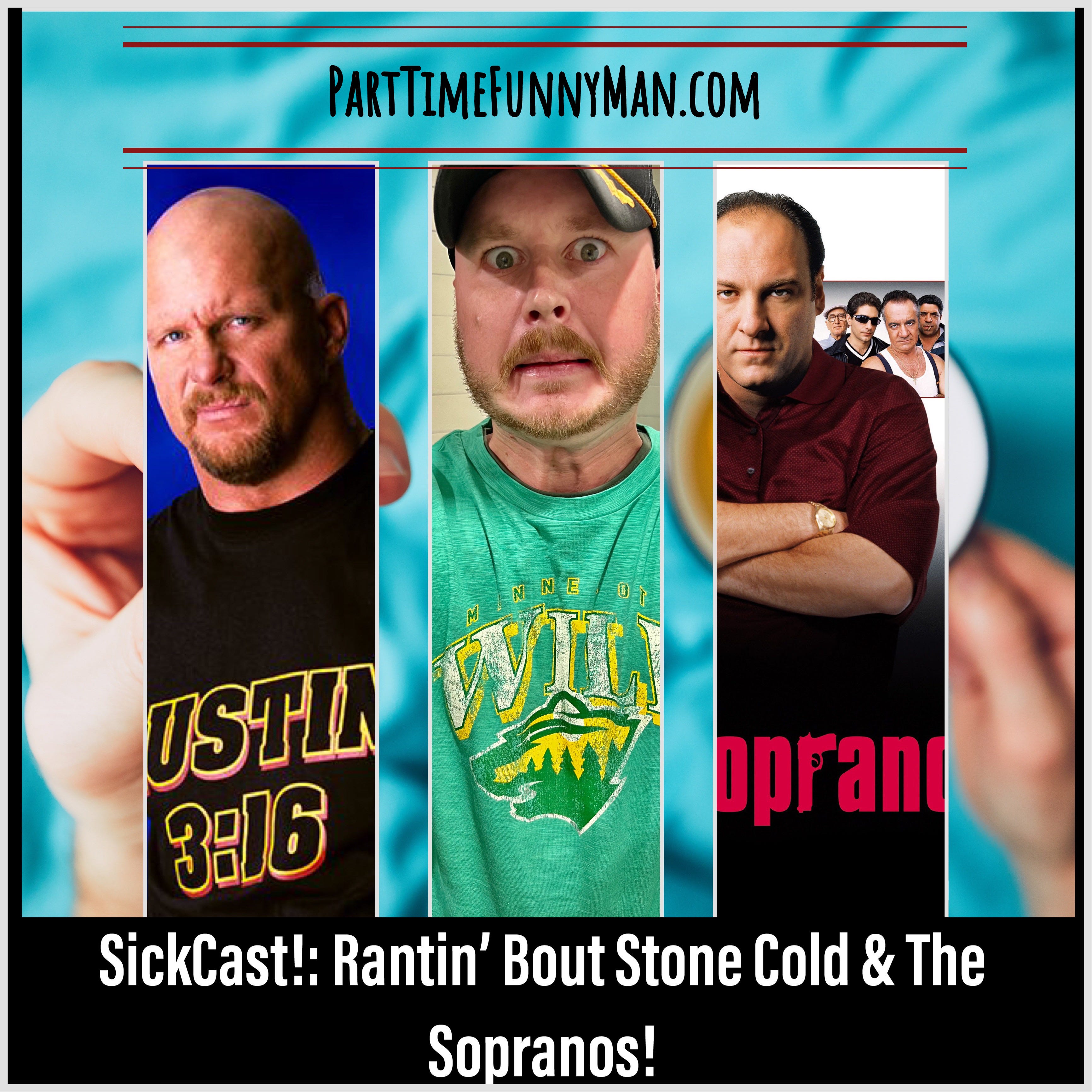 SickCast!: Rantin’ Bout Stone Cold & The Sopranos! episode artwork