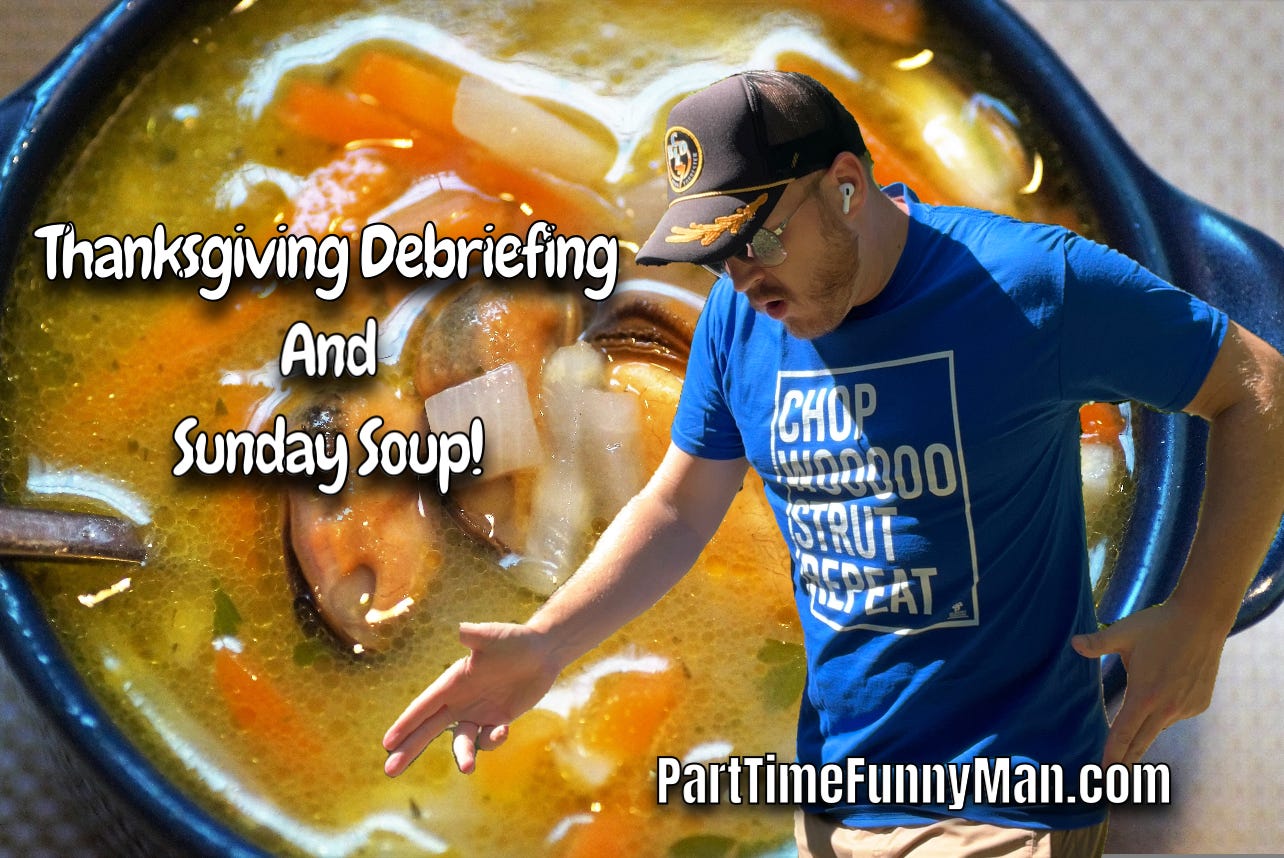 Thanksgiving Debriefing and Sunday Soup!  thumbnail