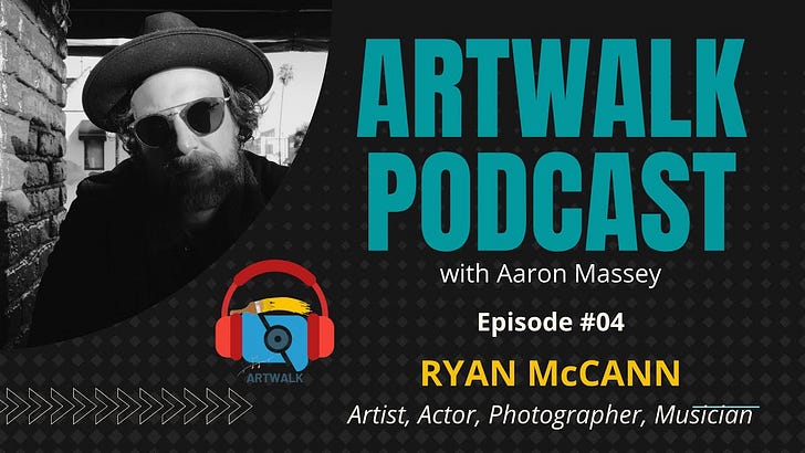 ArtWalk Podcast: (Ep #04) Ryan McCann: (Finding Balance In Your Creative Work) episode artwork