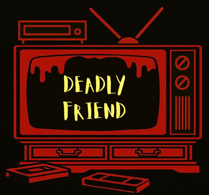 Deadly Friend