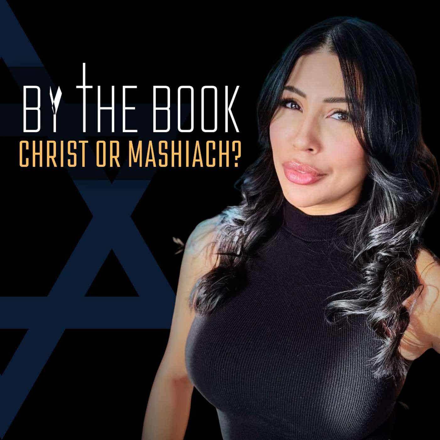 By The Book: Christ or Maschiach?