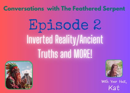 Ep 2: Inverted Reality/Ancient Truths and MORE! episode artwork