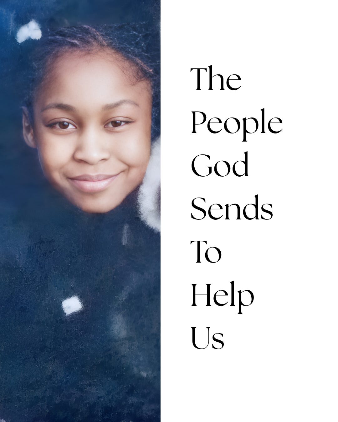 The People God Sends To Help Us