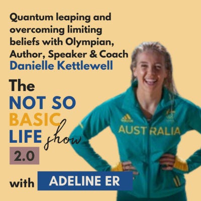 EP 7- Quantum leaping and overcoming limiting beliefs with Ex-Olympian, Author + Speaker Danielle Kettlewell episode artwork