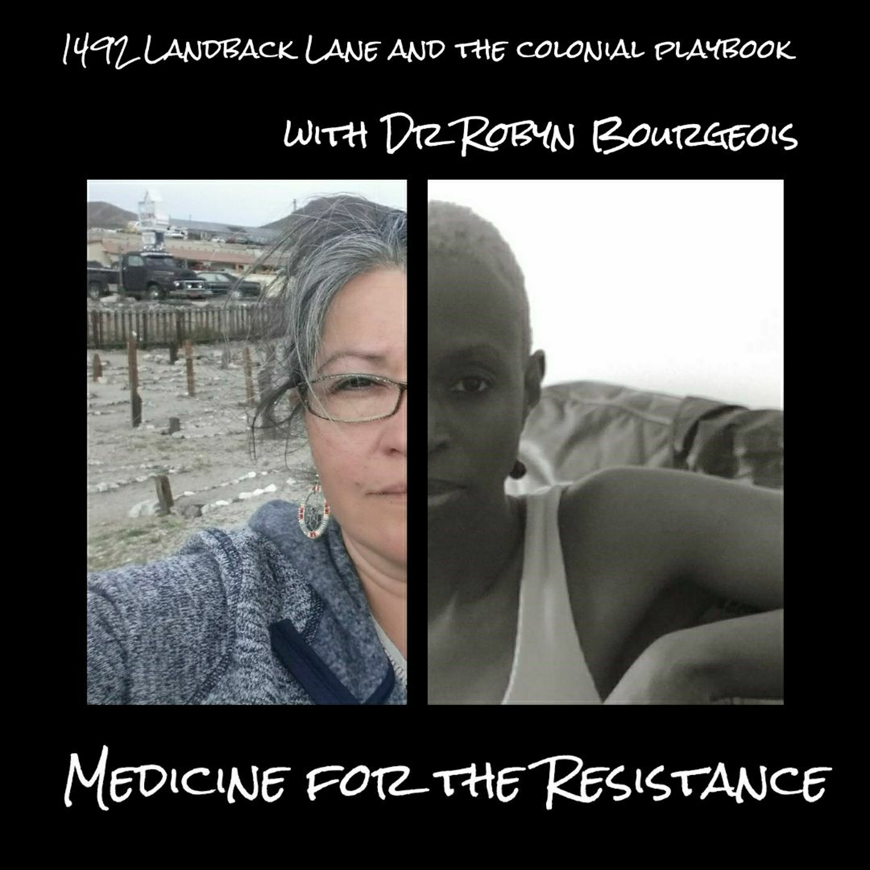 1492 Landback Lane and the colonial playbook with Dr. Robyn Bourgeois