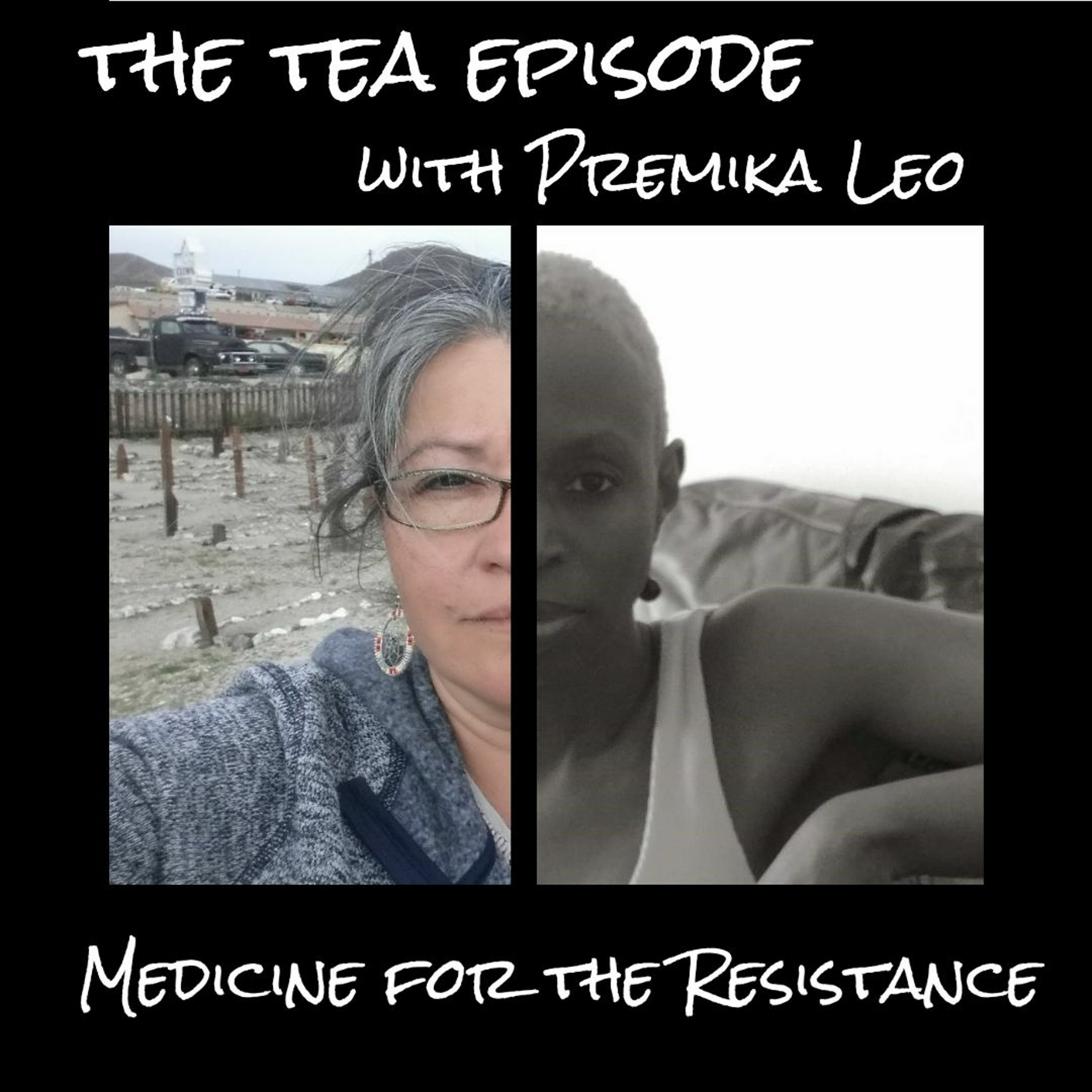 The Tea Episode with Premika Leo