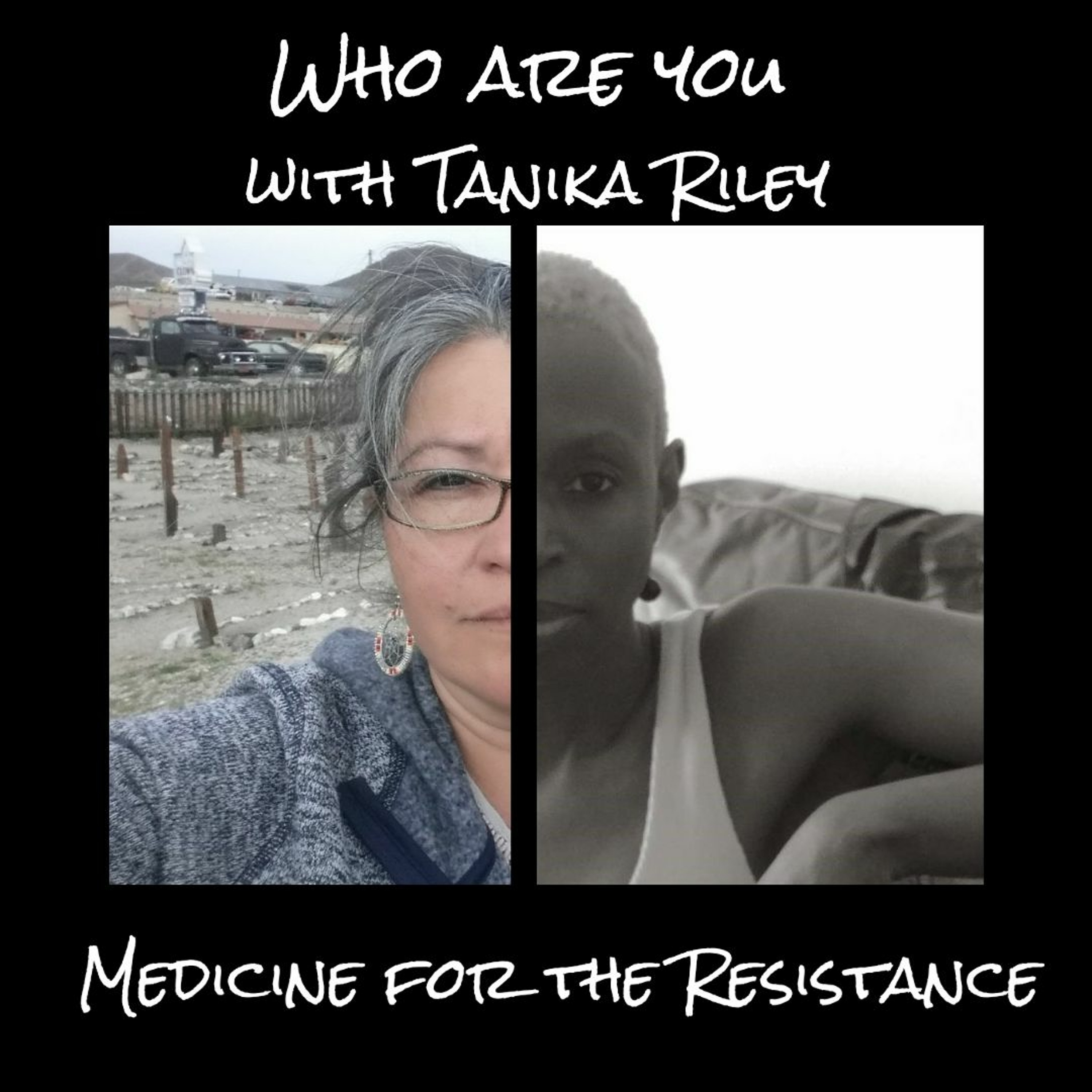 Who are you? with Tanika Riley