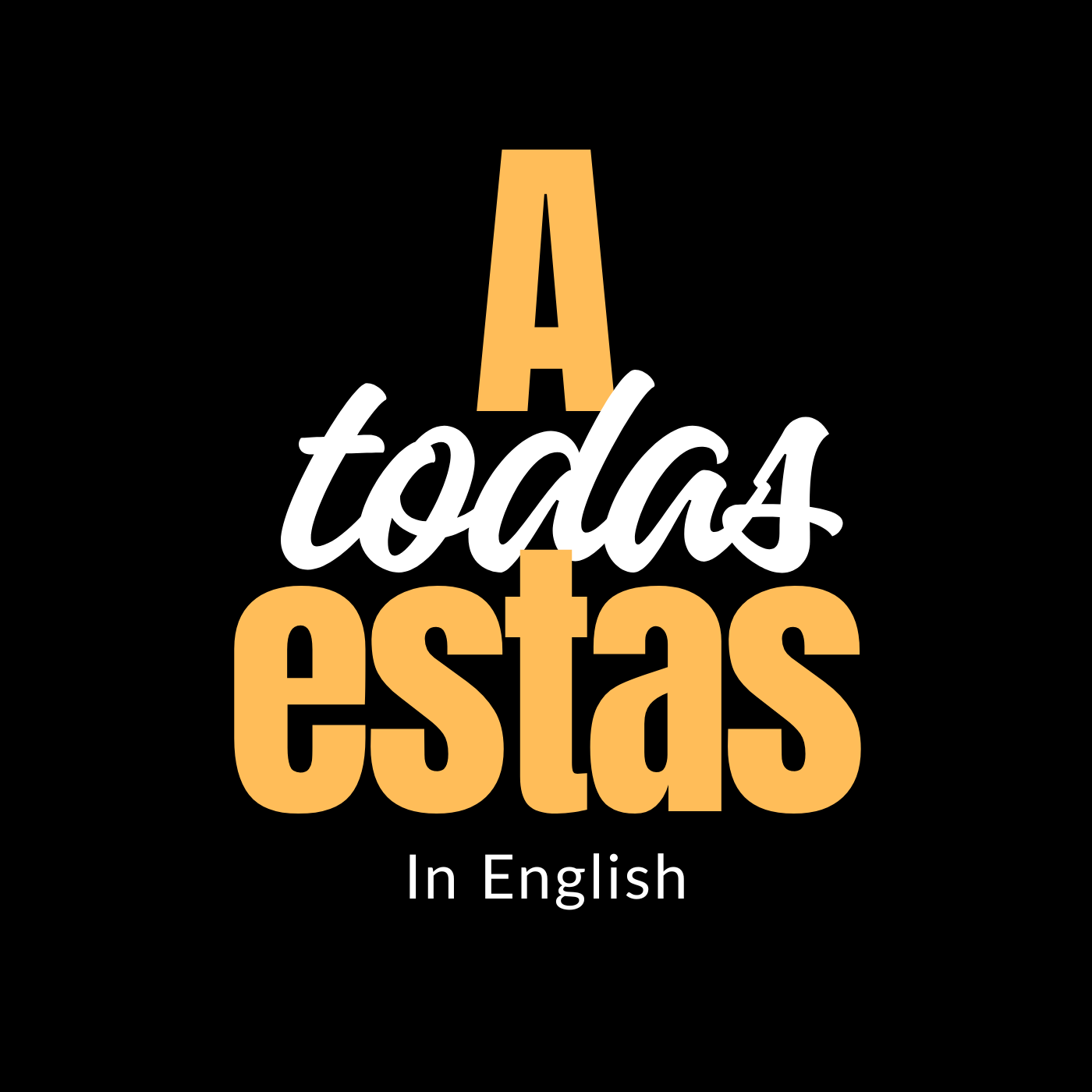 A Todas Estas… It Was About Time!