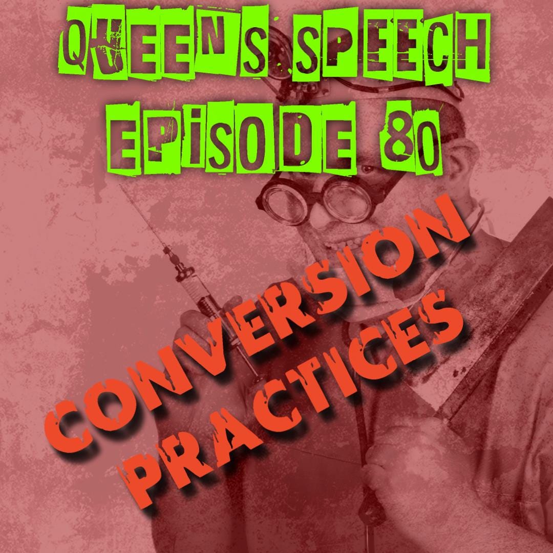 Queens Speech Episode 80 - CONVERSION PRACTICES - now available to free subscribers