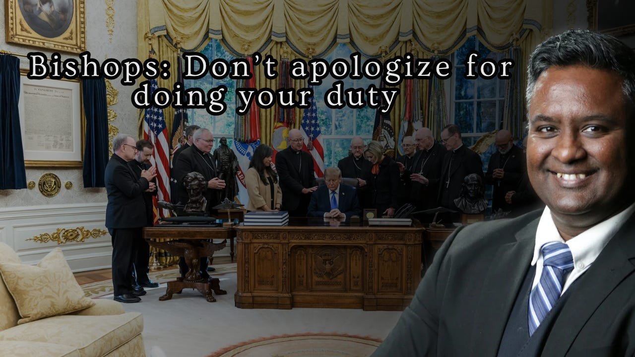Bishops: Don’t apologize for doing your duty