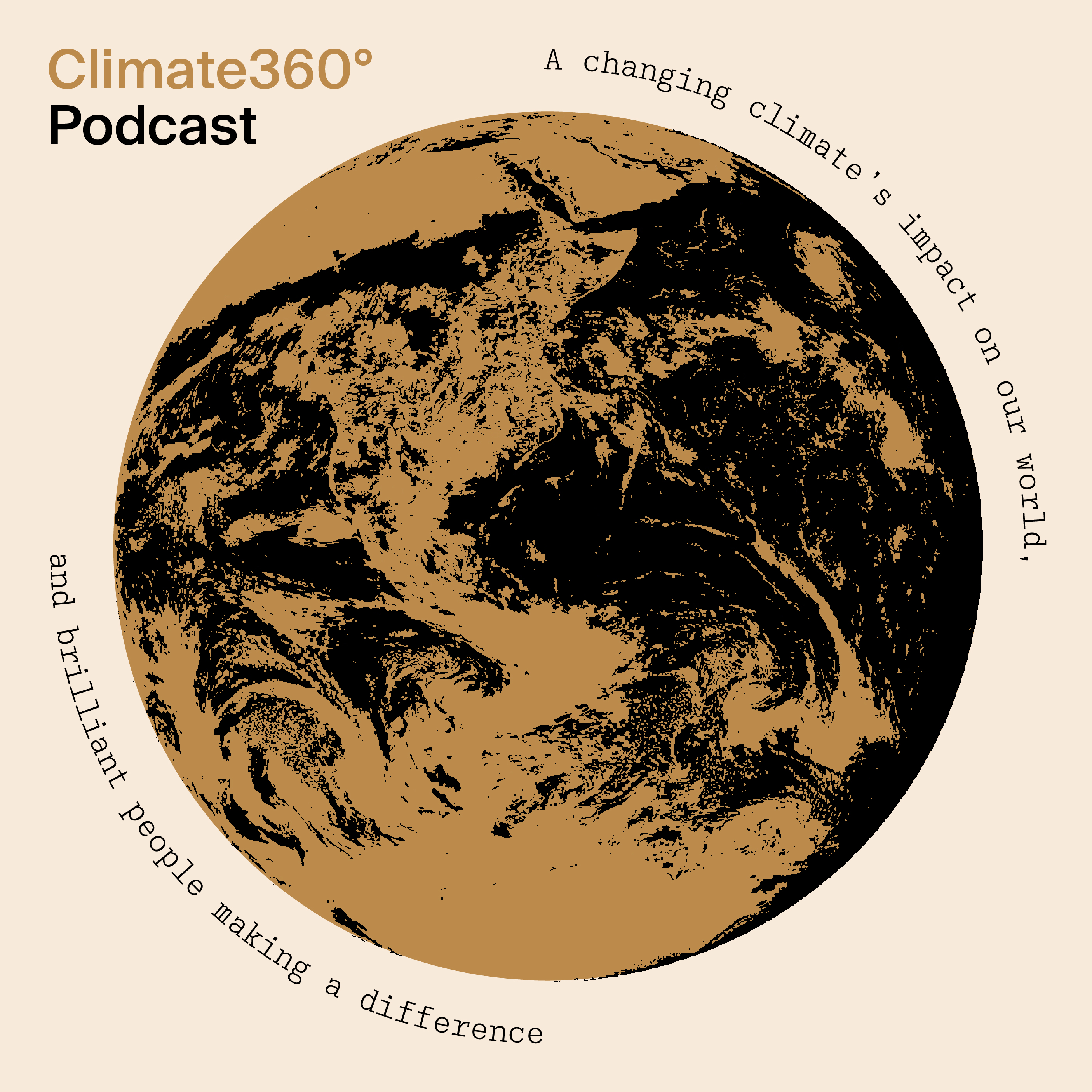 Climate360° : a changing climate\'s impact & brilliant people making a difference
