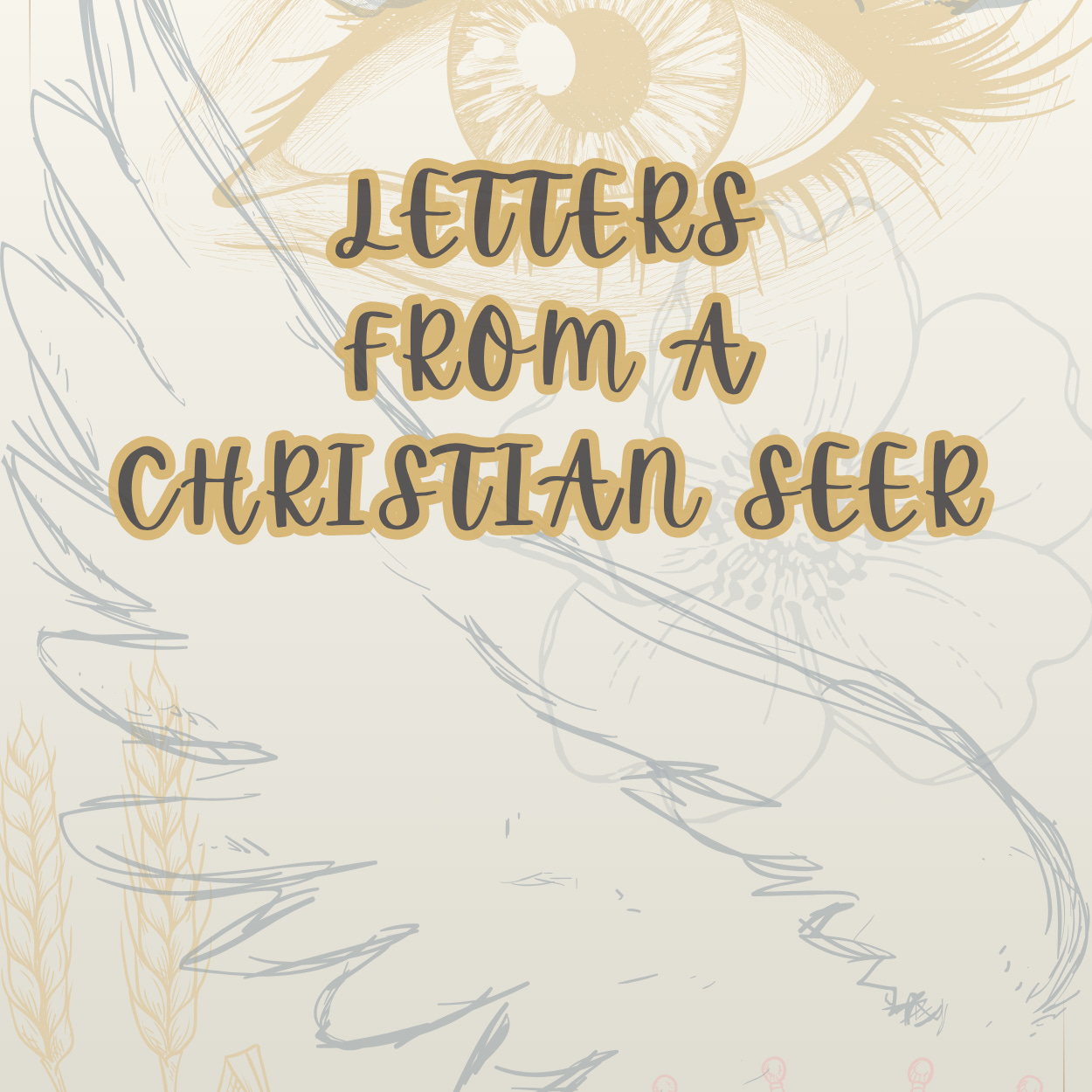 Letters From a Christian Seer Podcast