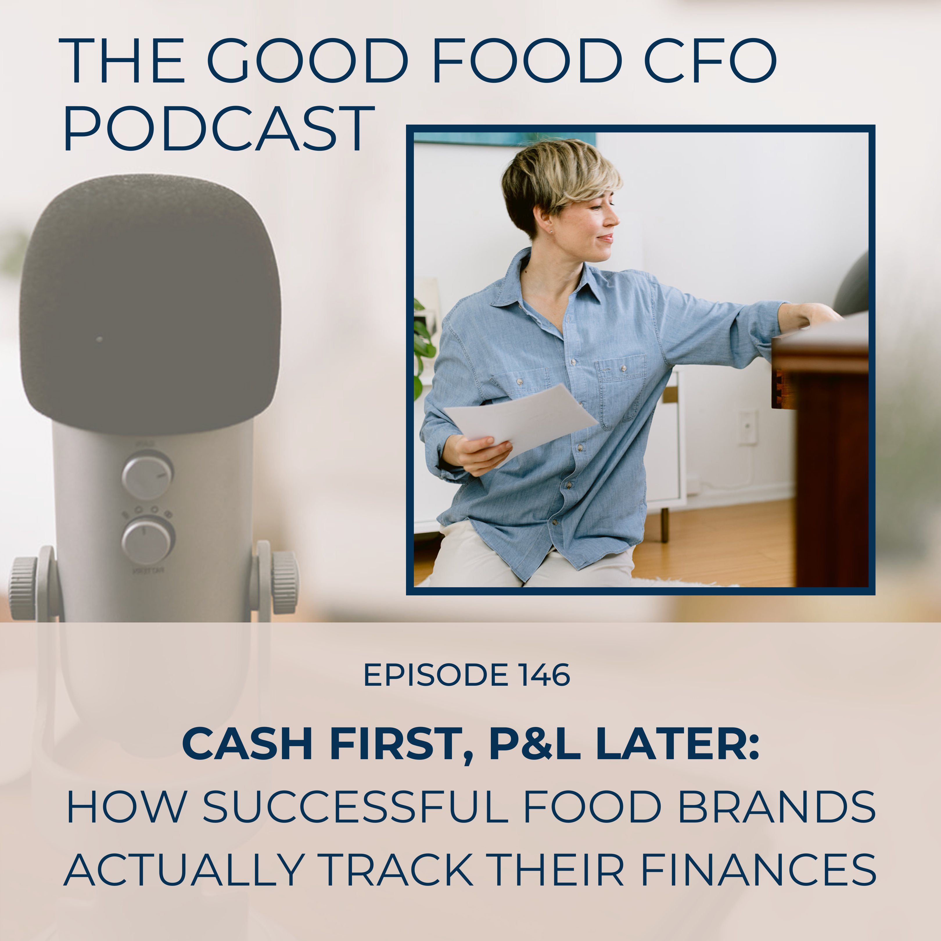 Cash First, P&L Later: How Successful Food Brands Actually Track Their Finances episode artwork