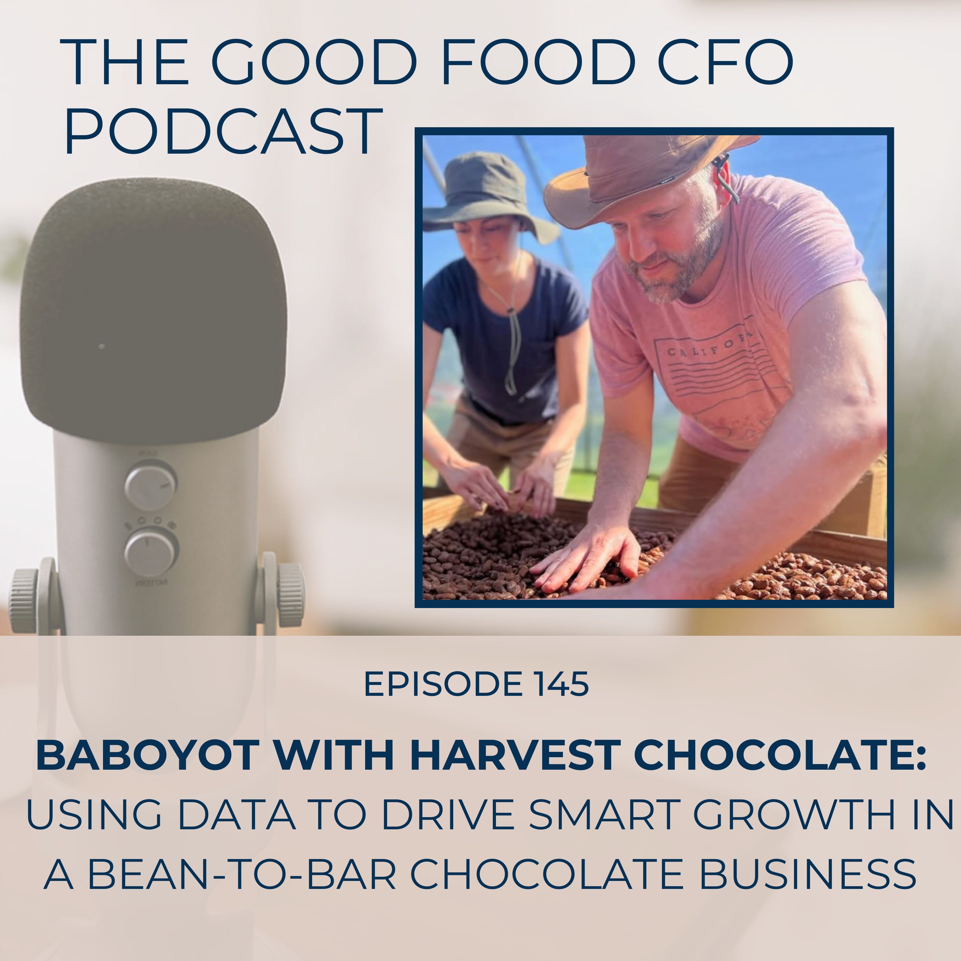 BABOYOT with Harvest Chocolate: Using Data to Drive Smart Growth in a Bean-to-Bar Chocolate Business
