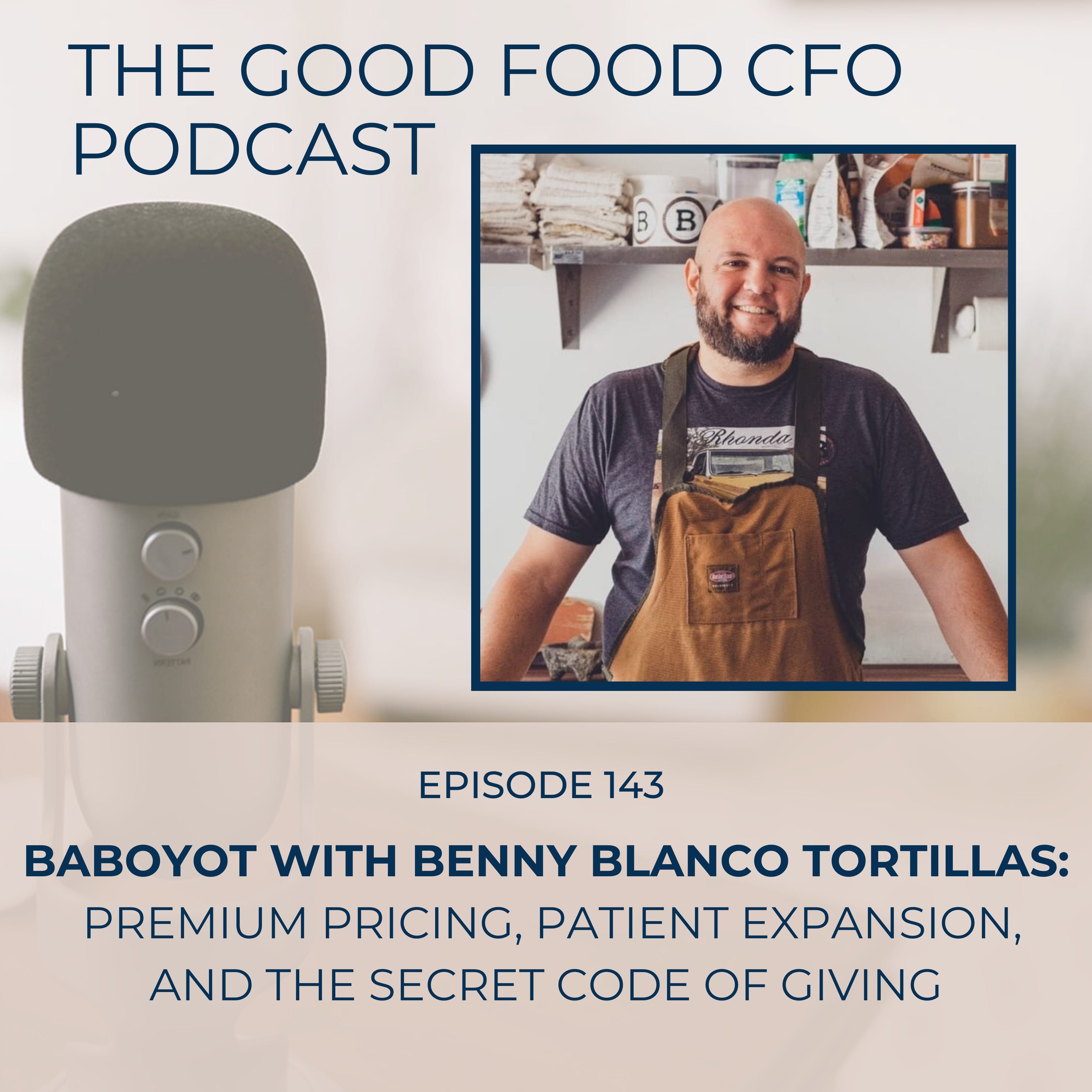 BABOYOT with Benny Blanco Tortillas: Premium Pricing, Patient Expansion, and the Secret Code of Giving