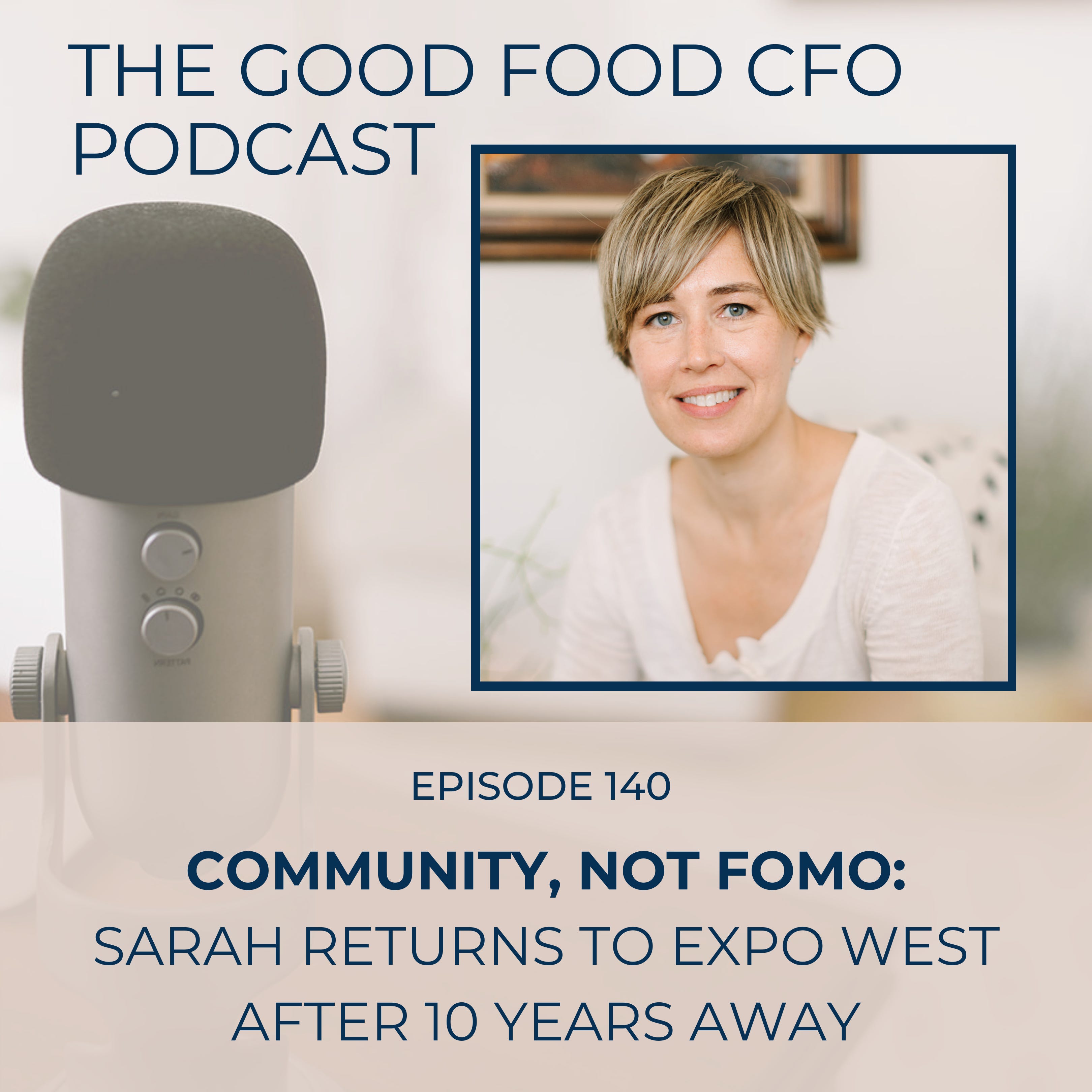 Community, not FOMO: Sarah Returns to Expo West After 10 Years Away