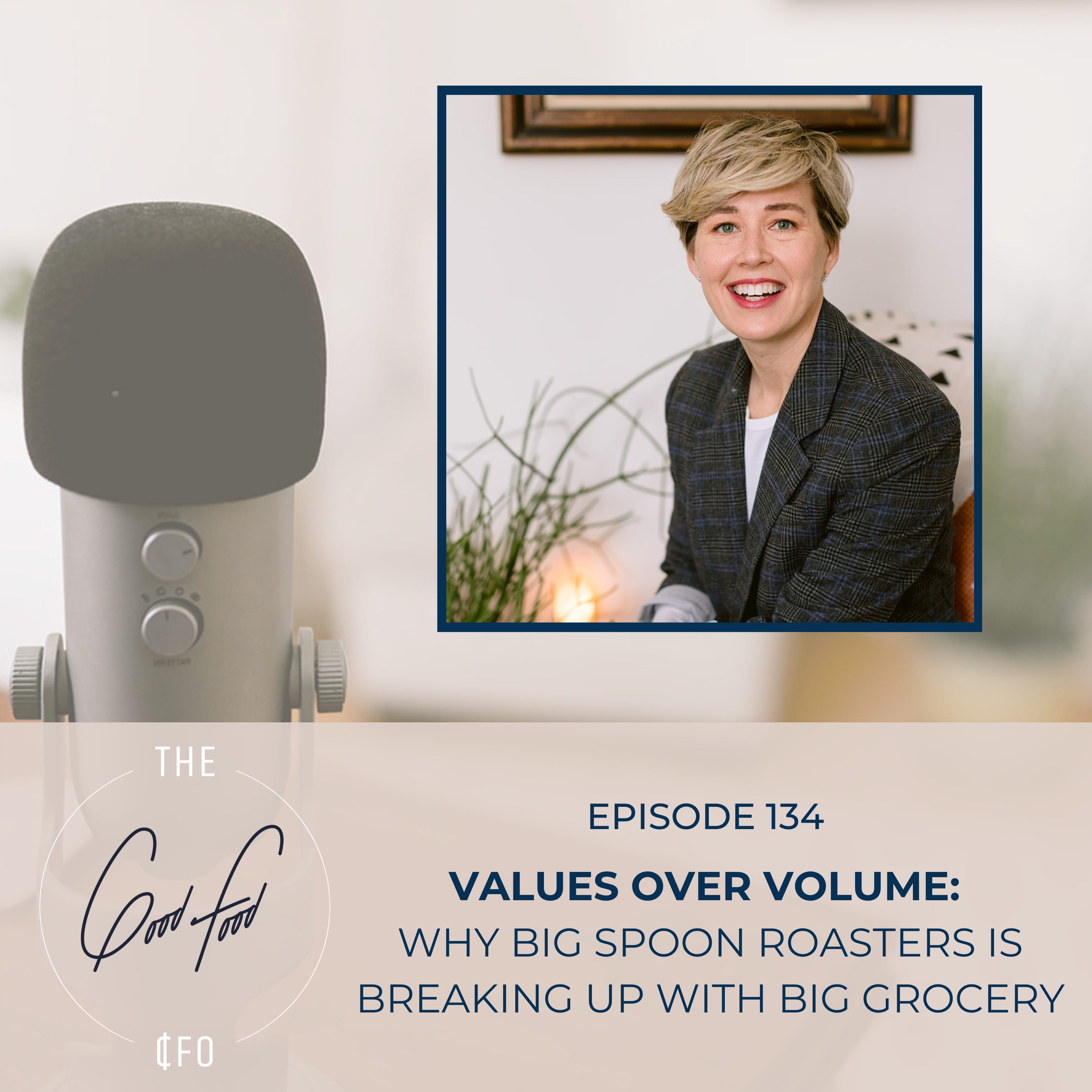Values over Volume: Why Big Spoon Roasters is Breaking up with Big Grocery episode artwork