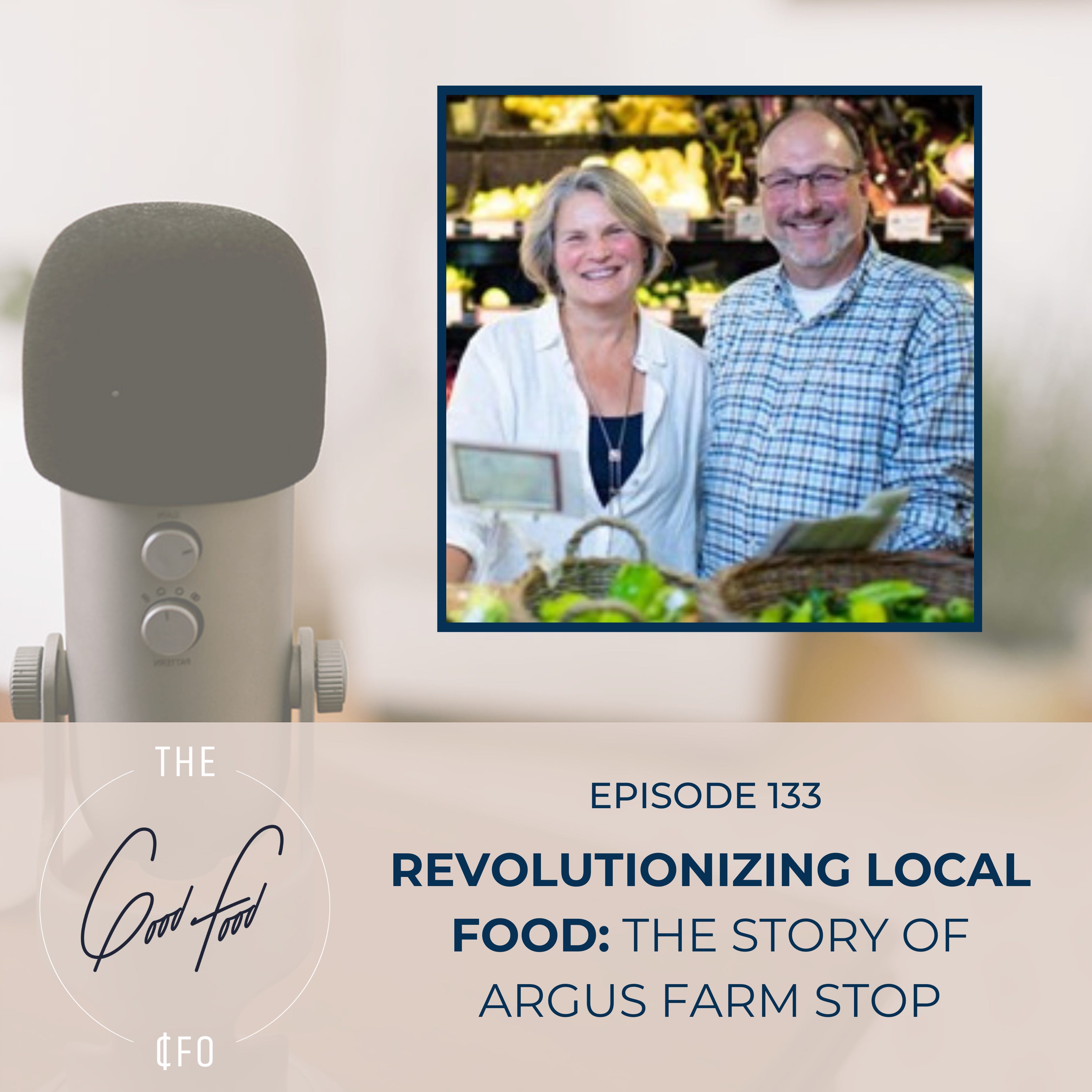 Revolutionizing Local Food: The Story of Argus Farm Stop