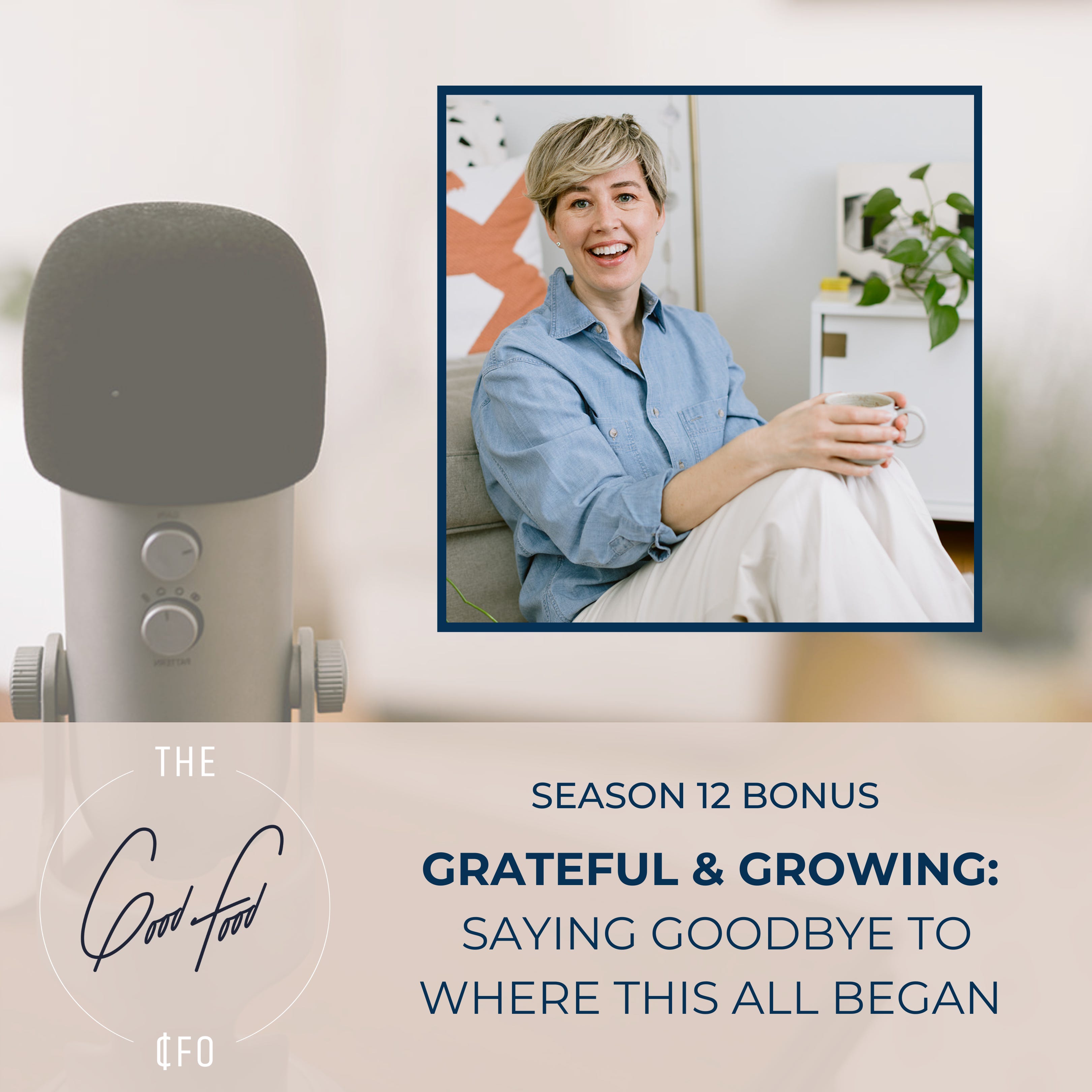 Grateful & Growing: Saying Goodbye to Where This All Began episode artwork
