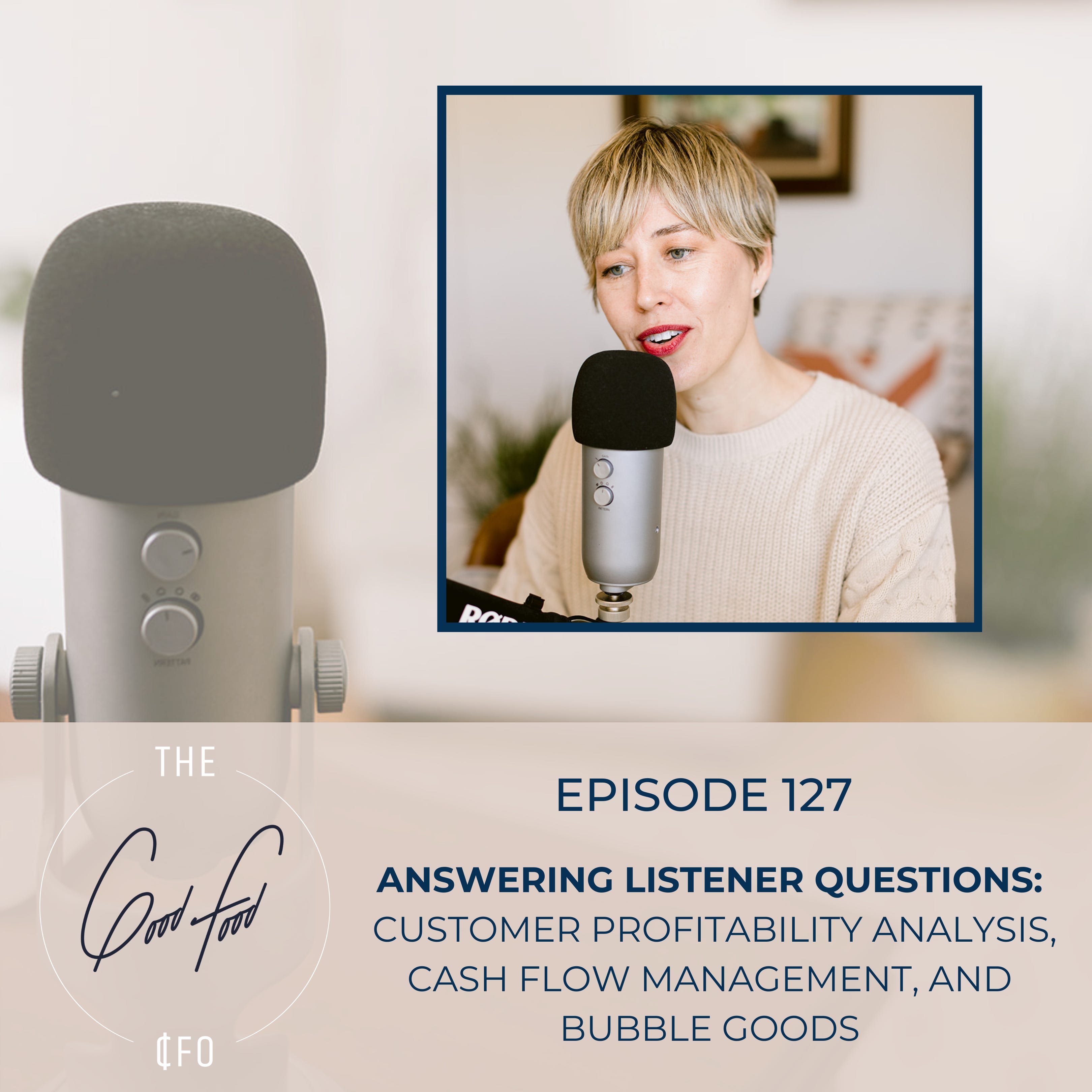 Answering Listener Questions: Customer Profitability Analysis, Cash Flow Management, and Bubble Goods