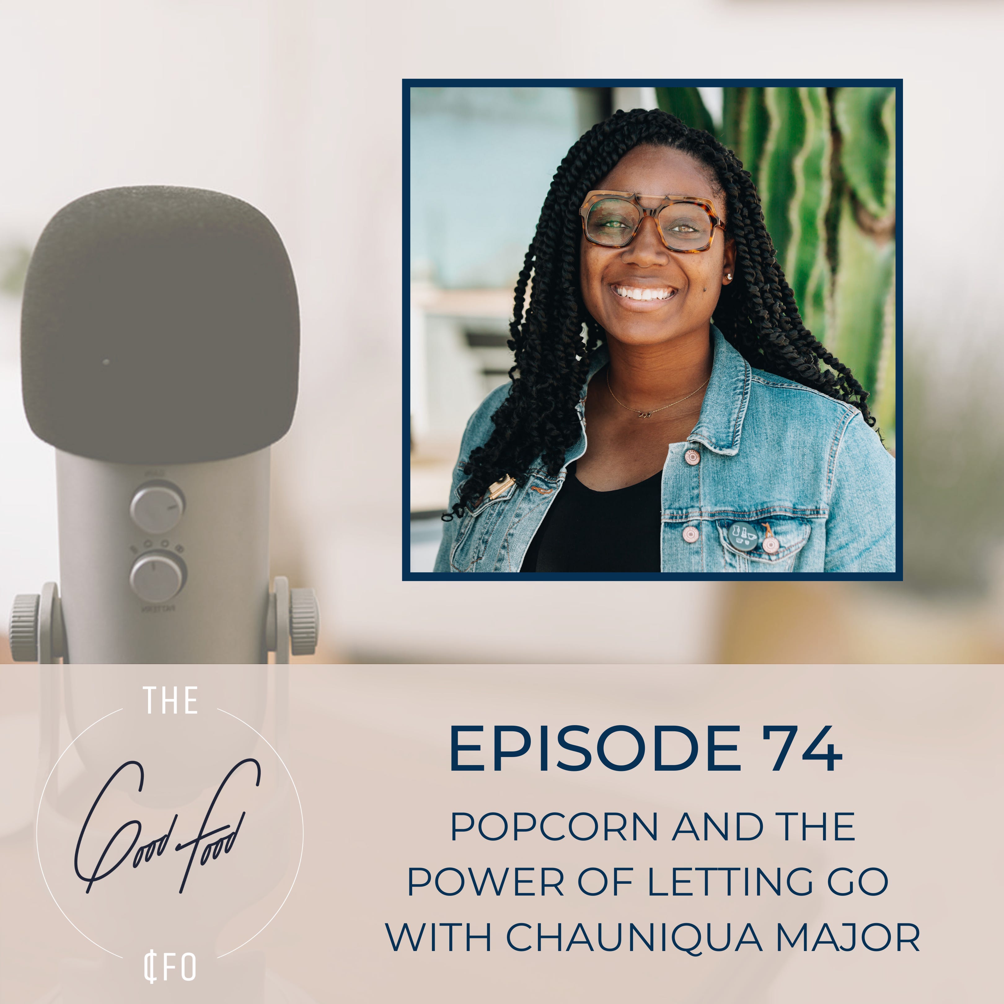 Popcorn and the Power of Letting Go with Chauniqua Major