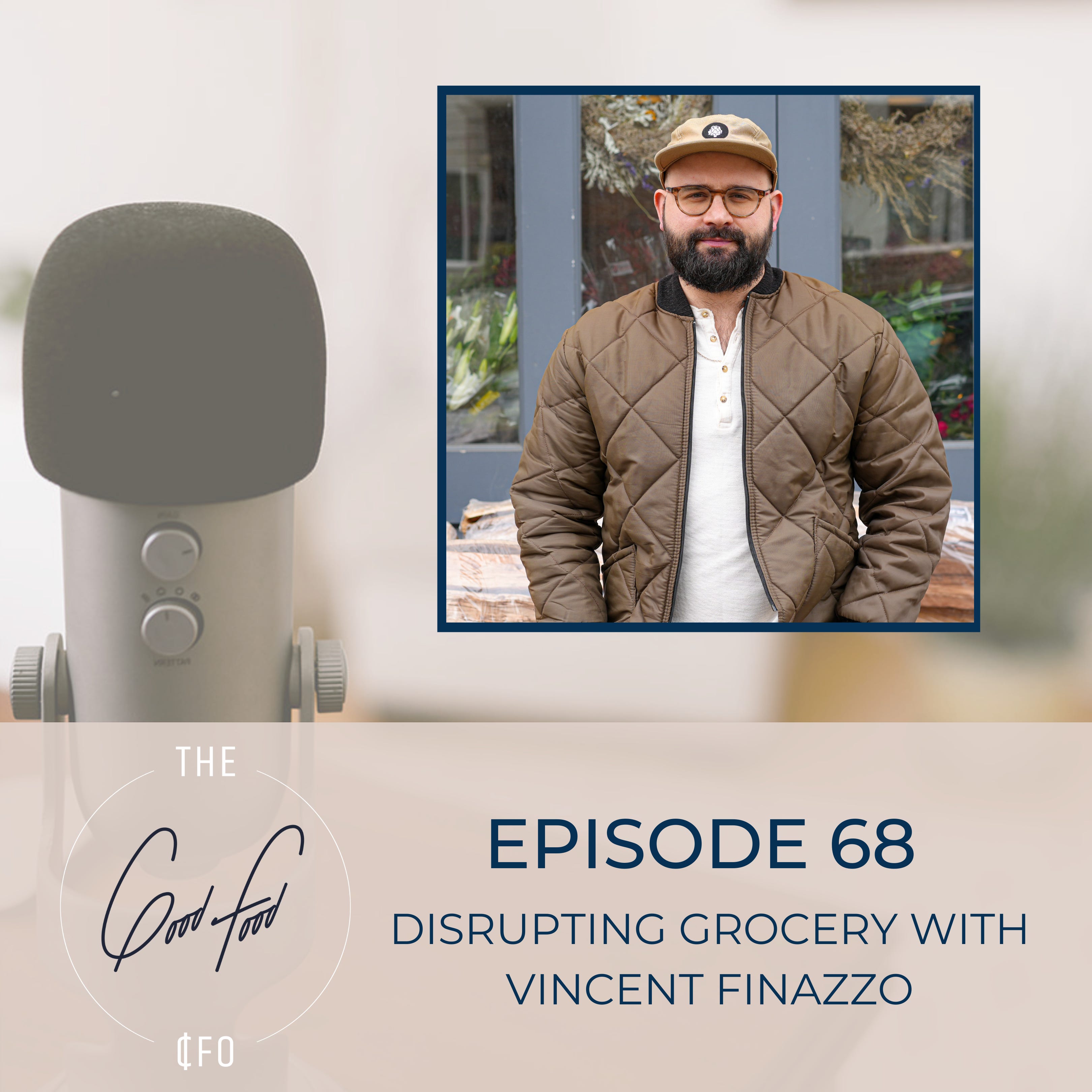 Disrupting Grocery with Vincent Finazzo episode artwork