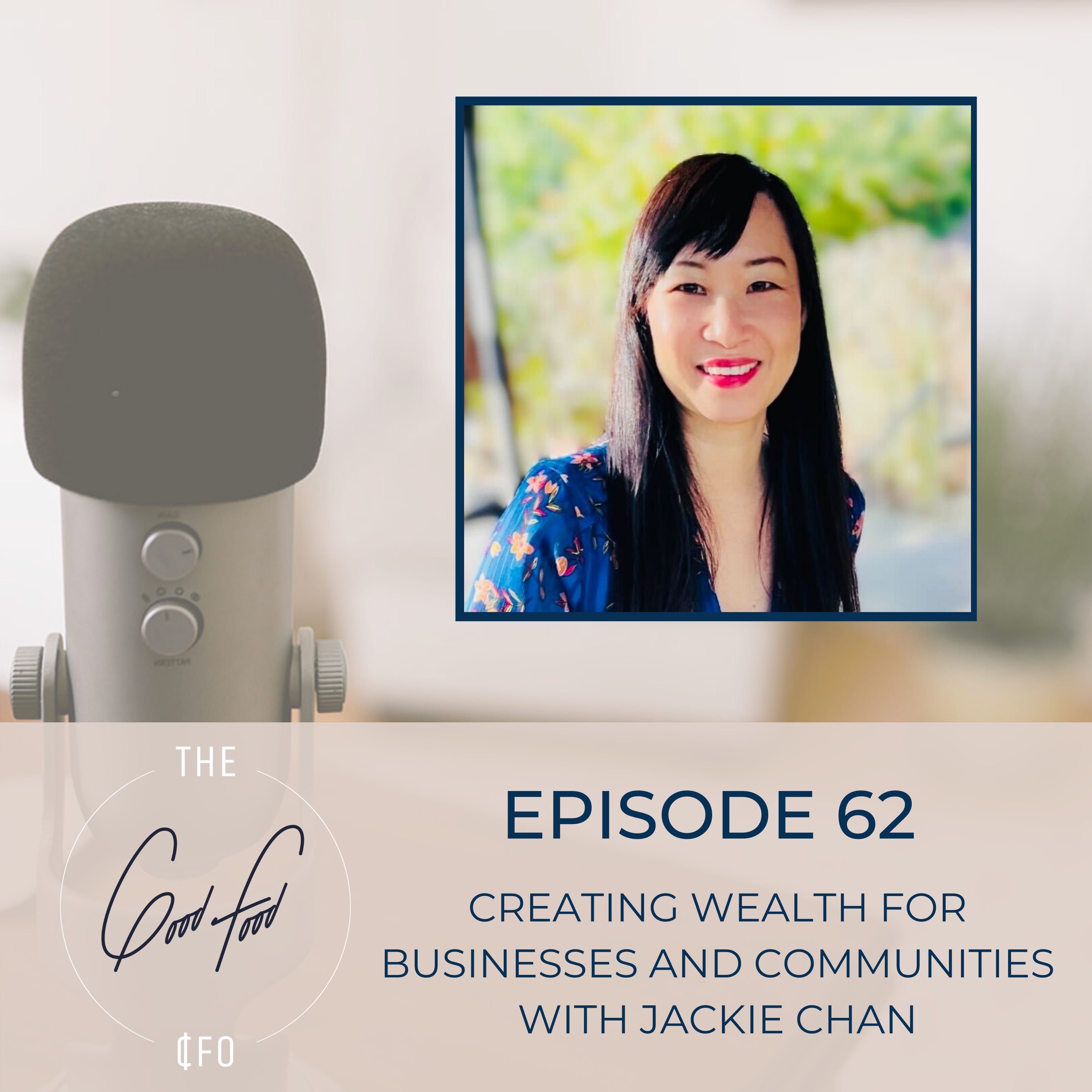 Creating Wealth for Businesses and Communities with Jackie Chan