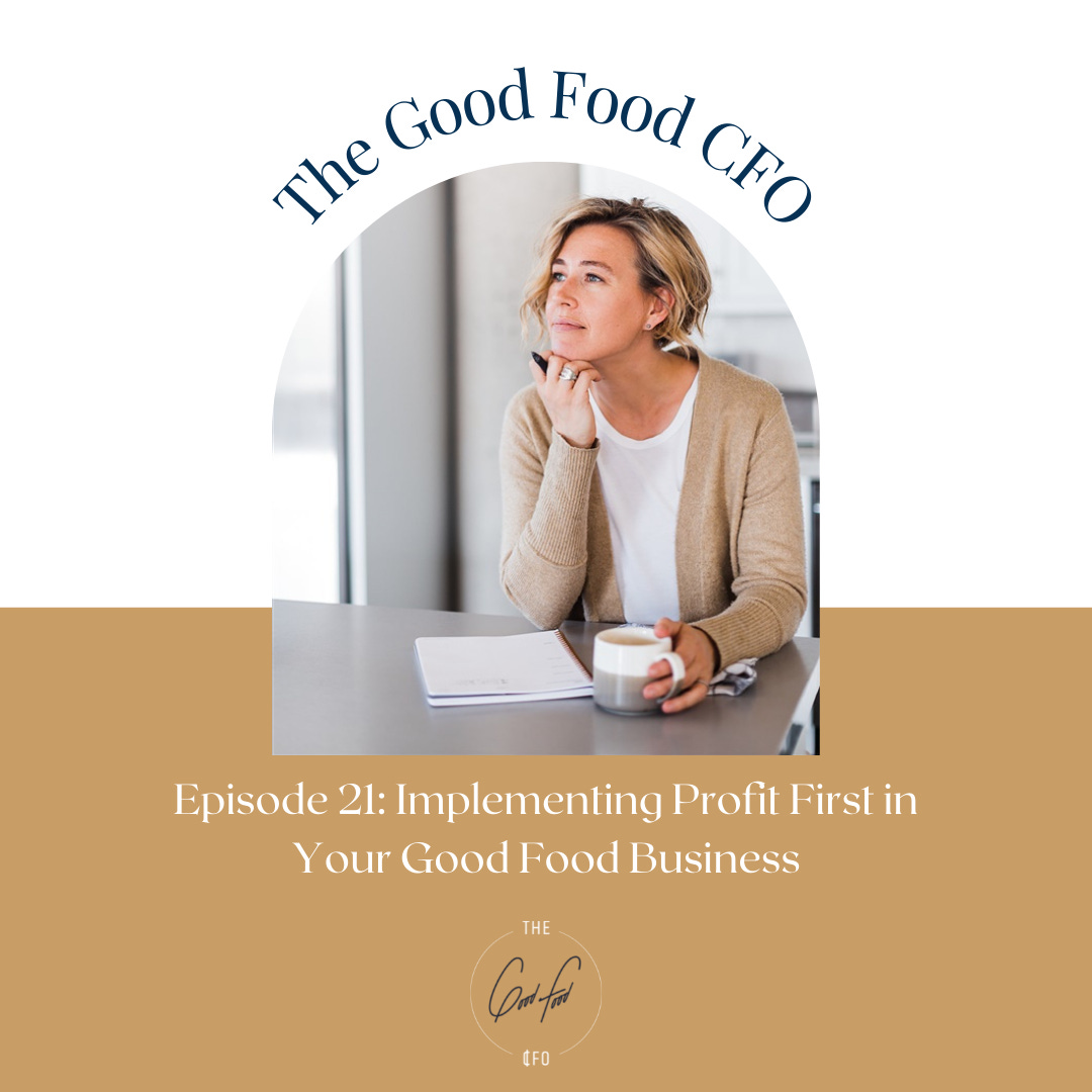 Implementing Profit First in Your Good Food Business