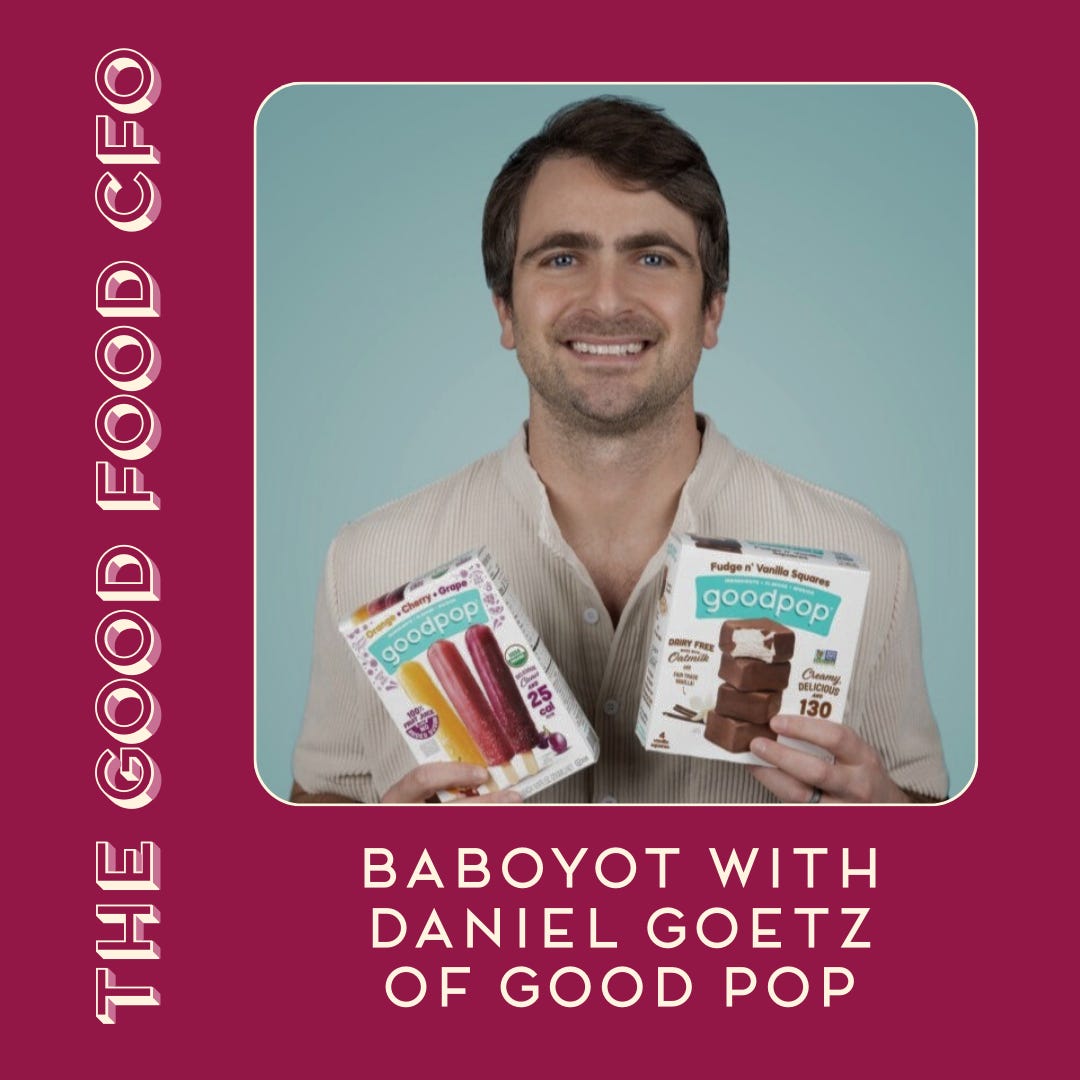 BABOYOT with Daniel Goetz of Good Pop: Putting Profit First, Going Deep Not Wide, and How Mission Keeps You Going BABOYOT with Daniel Goetz of Good Pop: Putting Profit First, Going Deep Not Wide, and How Mission Keeps You Going